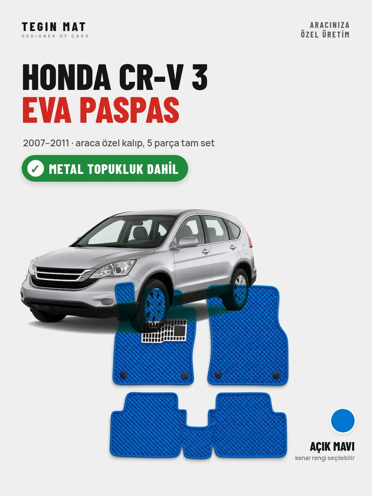 Honda CR-V 3 EVA Oto Paspas Tam Set (2007–2011) Açık Mavi – Metal Topukluk Dahil (1)