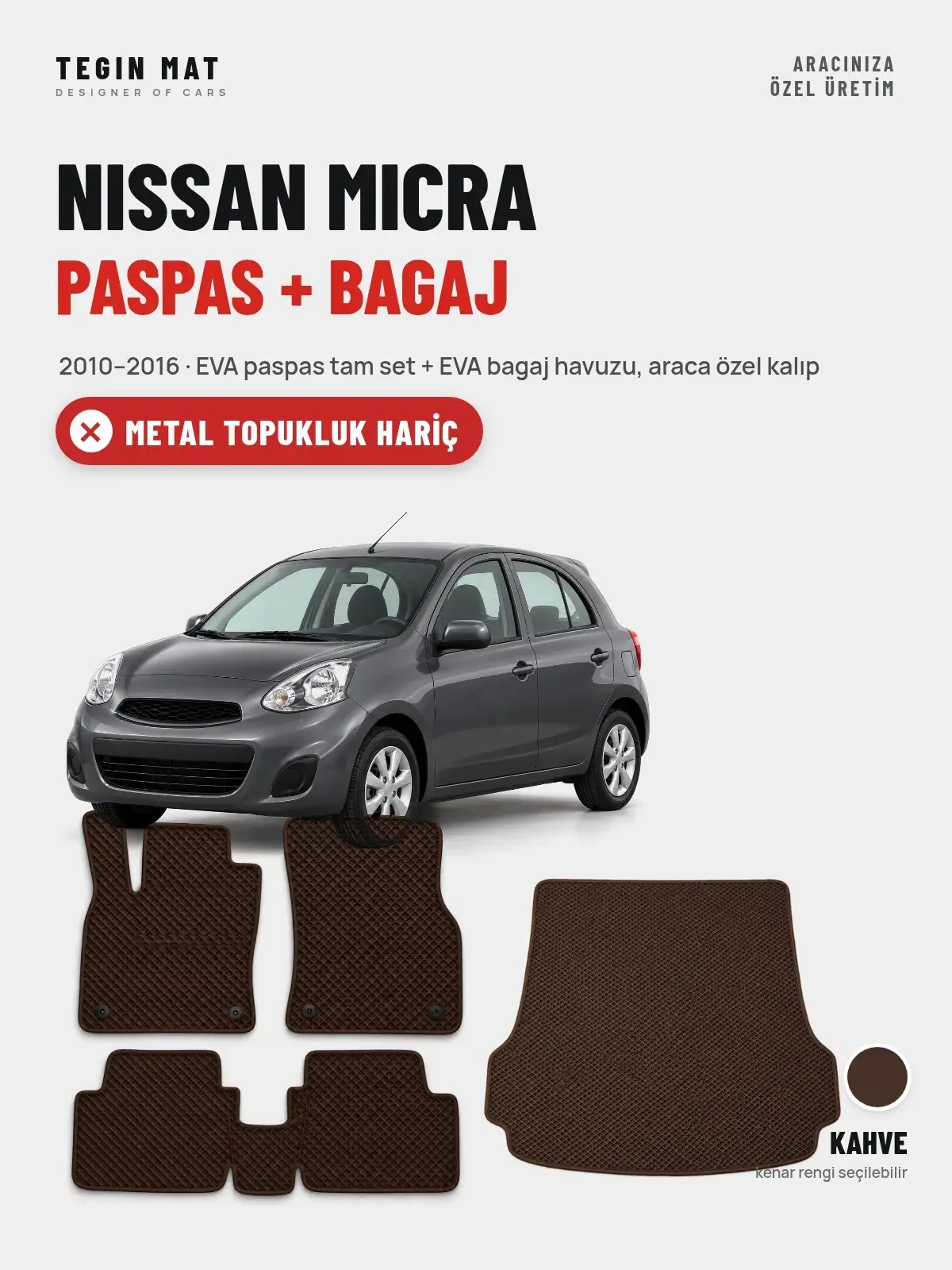 Nissan Micra EVA Paspas + Bagaj Havuzu Seti (2010–2016) Kahve – Metal Topukluk Hariç (1)