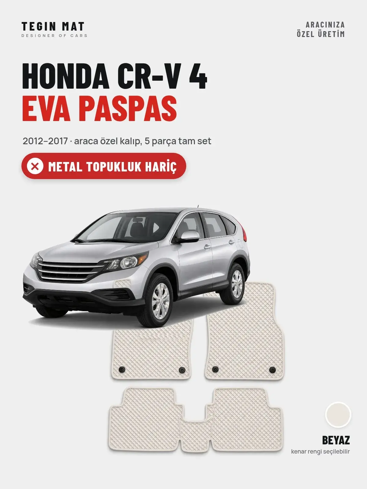 Honda CR-V 4 EVA Oto Paspas Tam Set (2012–2017) Beyaz – Metal Topukluk Hariç (1)