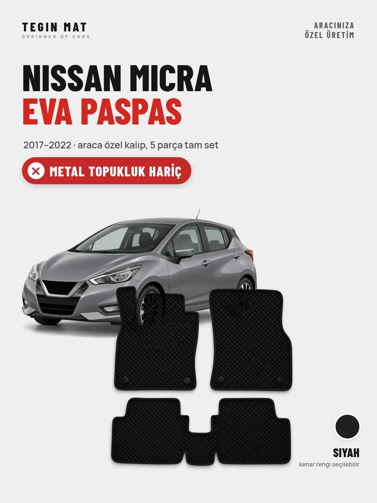 Nissan Micra EVA Oto Paspas Tam Set (2017–2022) Siyah – Metal Topukluk Hariç (1)