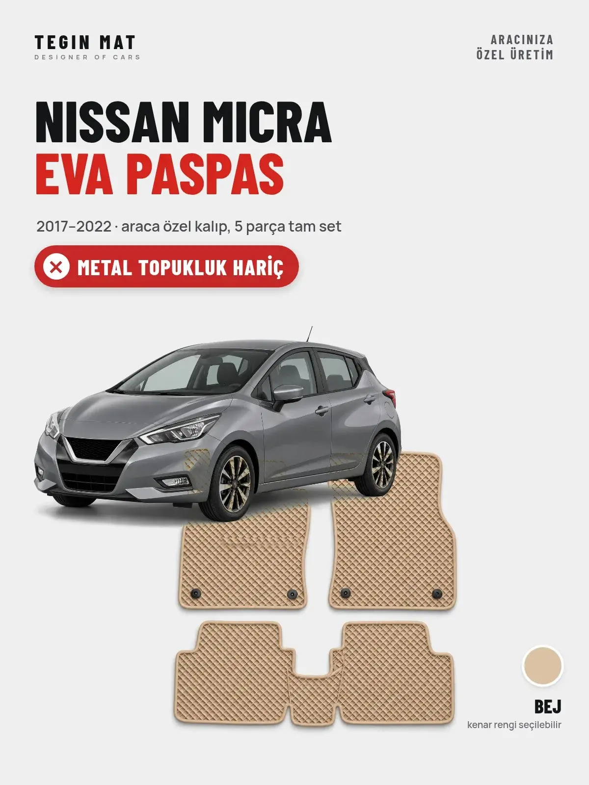 Nissan Micra EVA Oto Paspas Tam Set (2017–2022) Bej – Metal Topukluk Hariç (1)