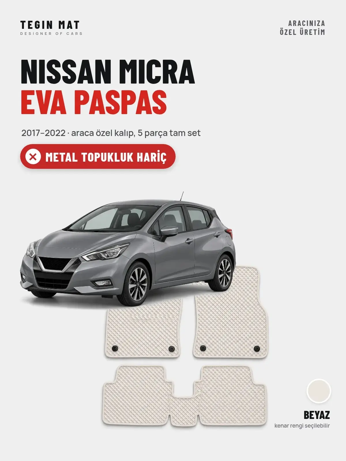 Nissan Micra EVA Oto Paspas Tam Set (2017–2022) Beyaz – Metal Topukluk Hariç (1)