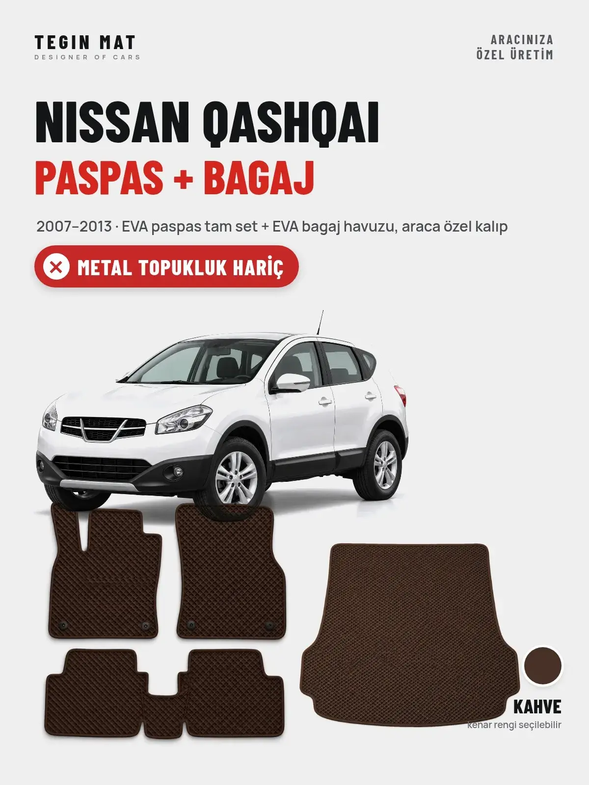 Nissan Qashqai EVA Paspas + Bagaj Havuzu Seti (2007–2013) Kahve – Metal Topukluk Hariç (1)