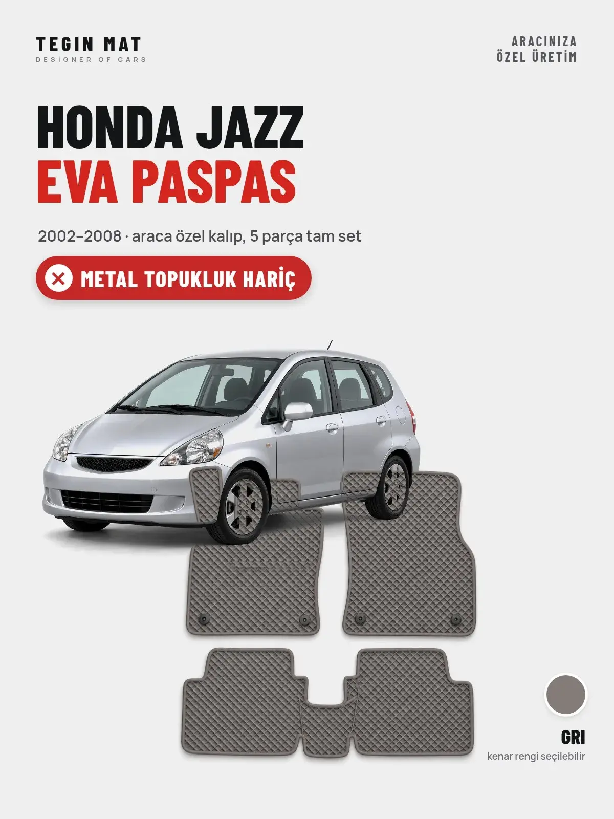 Honda Jazz EVA Oto Paspas Tam Set (2002–2008) Gri – Metal Topukluk Hariç (1)