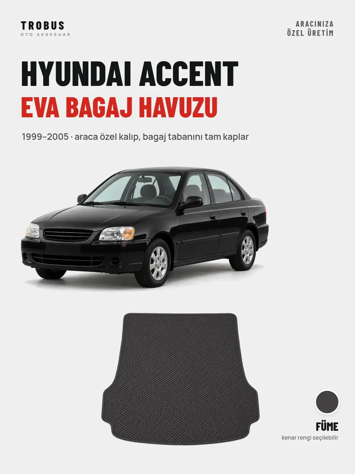 Hyundai Accent EVA Bagaj Havuzu (1999–2005) Füme – Araca Özel Kalıp (1)