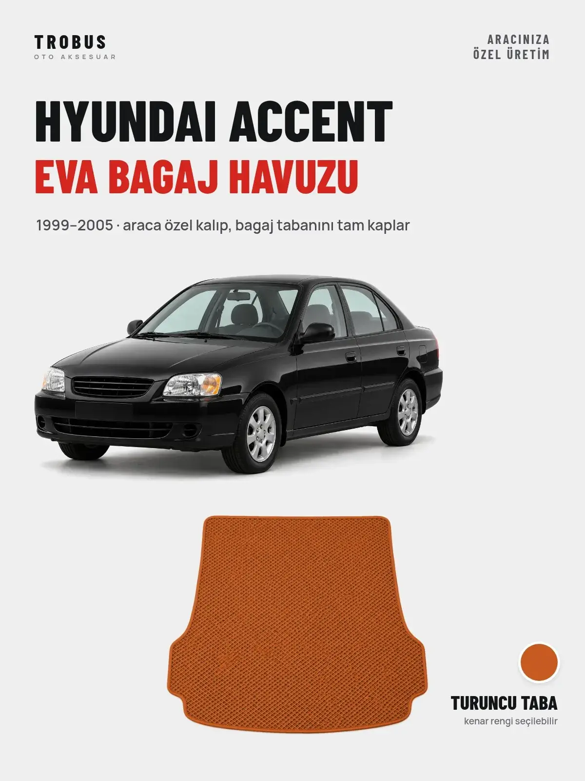 Hyundai Accent EVA Bagaj Havuzu (1999–2005) Turuncu Taba – Araca Özel Kalıp (1)