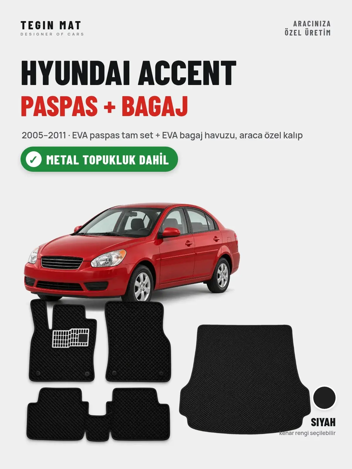 Hyundai Accent EVA Paspas + Bagaj Havuzu Seti (2005–2011) Siyah – Metal Topukluk Dahil (1)
