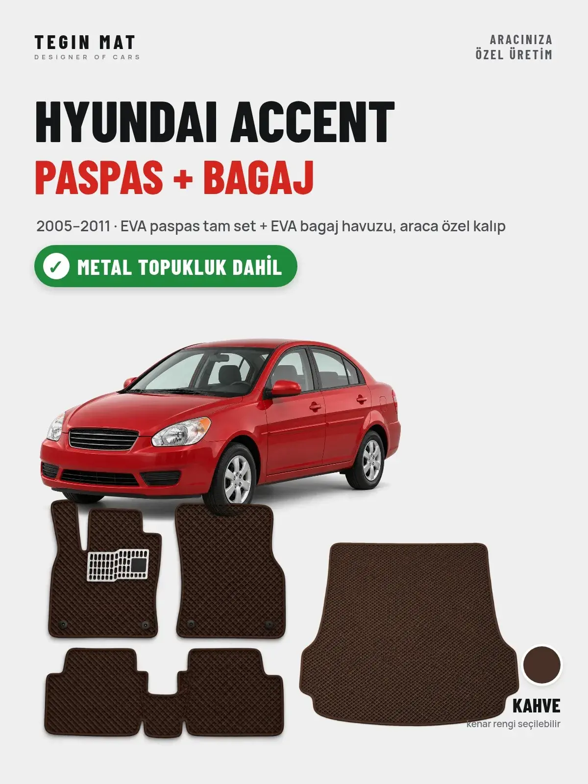 Hyundai Accent EVA Paspas + Bagaj Havuzu Seti (2005–2011) Kahve – Metal Topukluk Dahil (1)