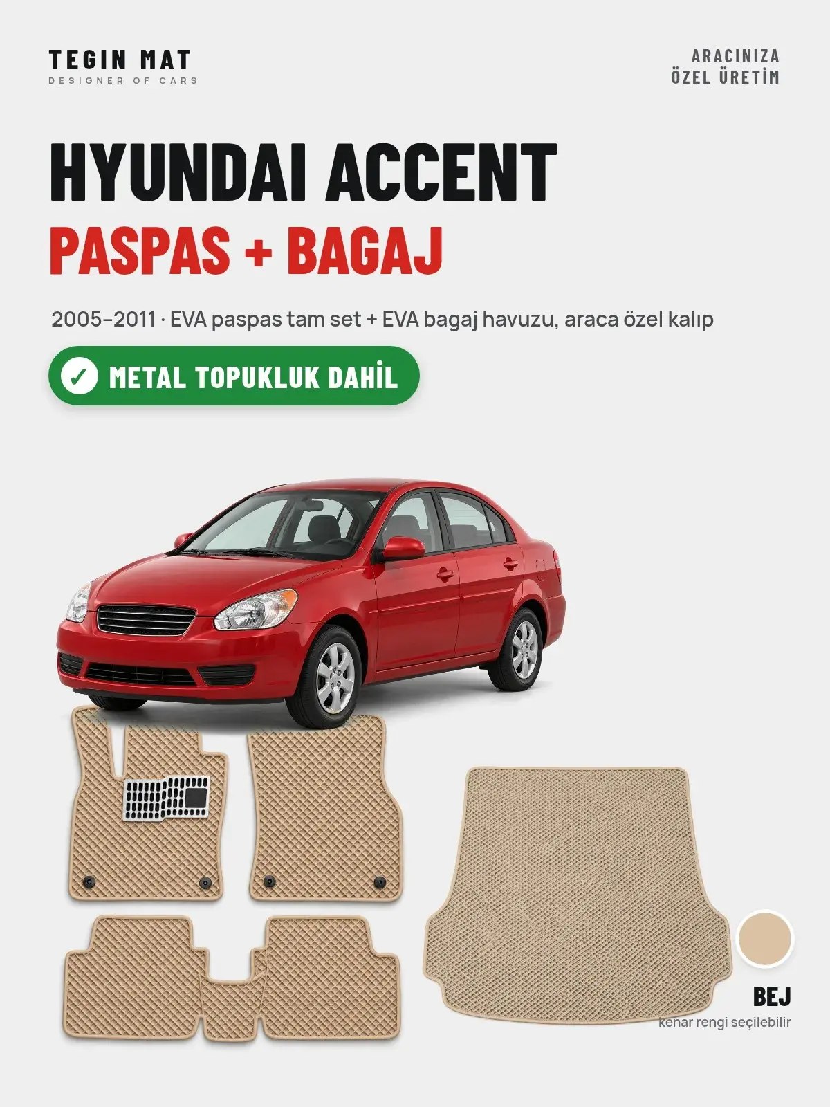 Hyundai Accent EVA Paspas + Bagaj Havuzu Seti (2005–2011) Bej – Metal Topukluk Dahil (1)