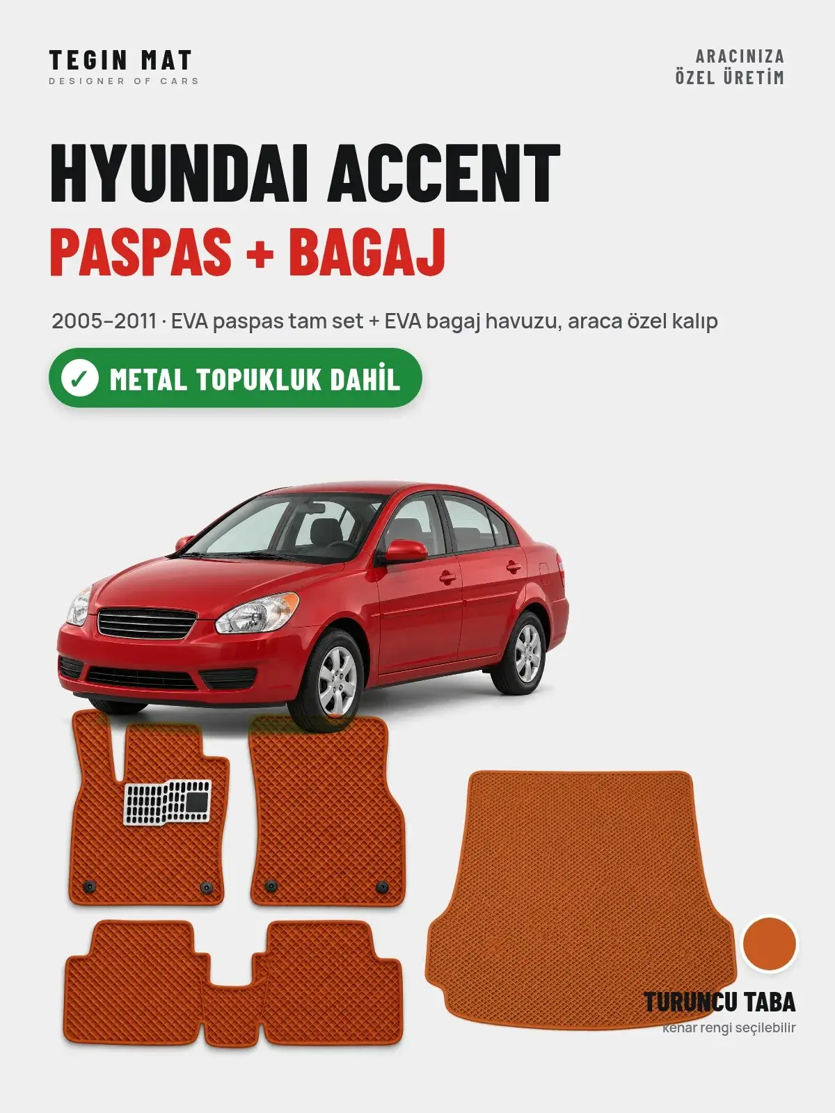 Hyundai Accent EVA Paspas + Bagaj Havuzu Seti (2005–2011) Turuncu Taba – Metal Topukluk Dahil (1)