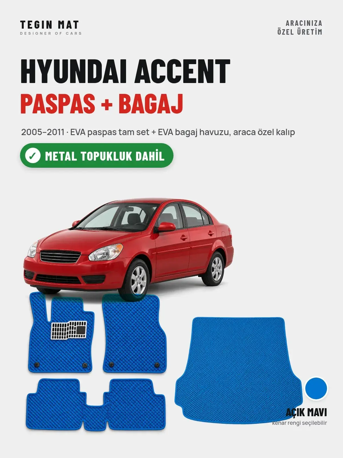 Hyundai Accent EVA Paspas + Bagaj Havuzu Seti (2005–2011) Açık Mavi – Metal Topukluk Dahil (1)