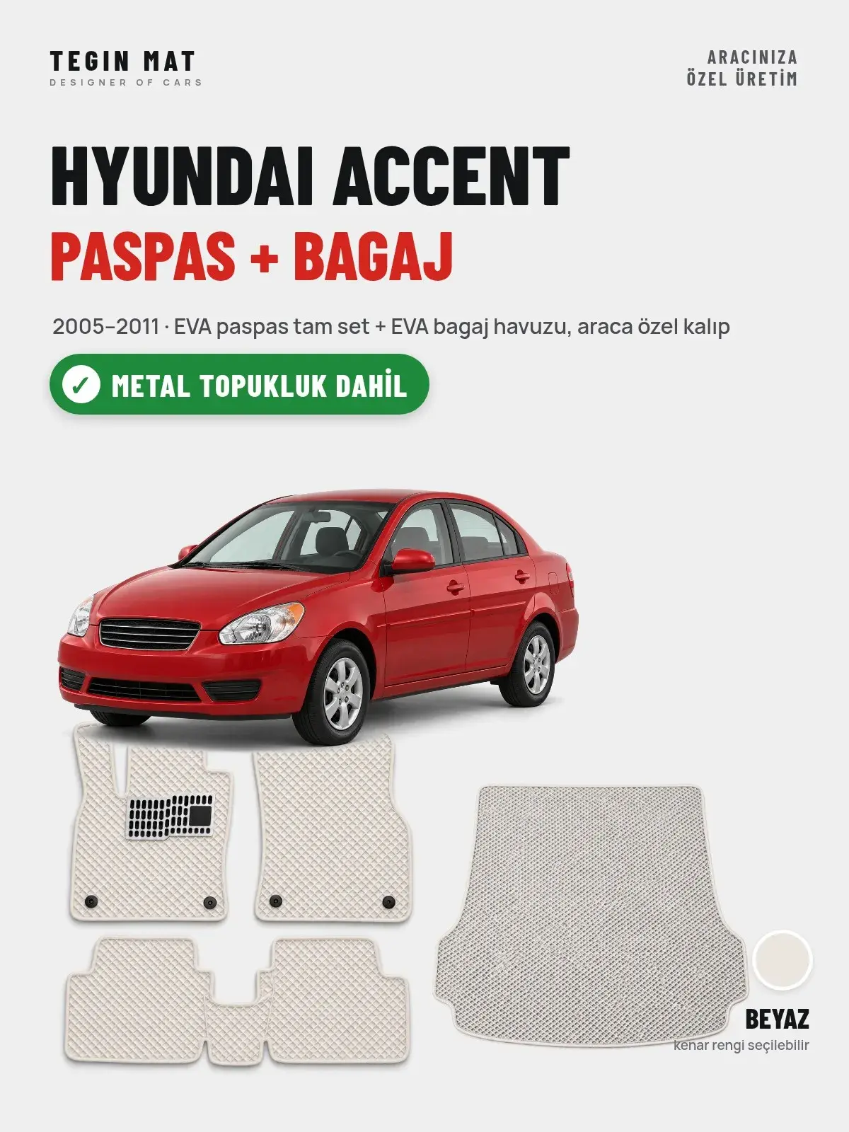 Hyundai Accent EVA Paspas + Bagaj Havuzu Seti (2005–2011) Beyaz – Metal Topukluk Dahil (1)