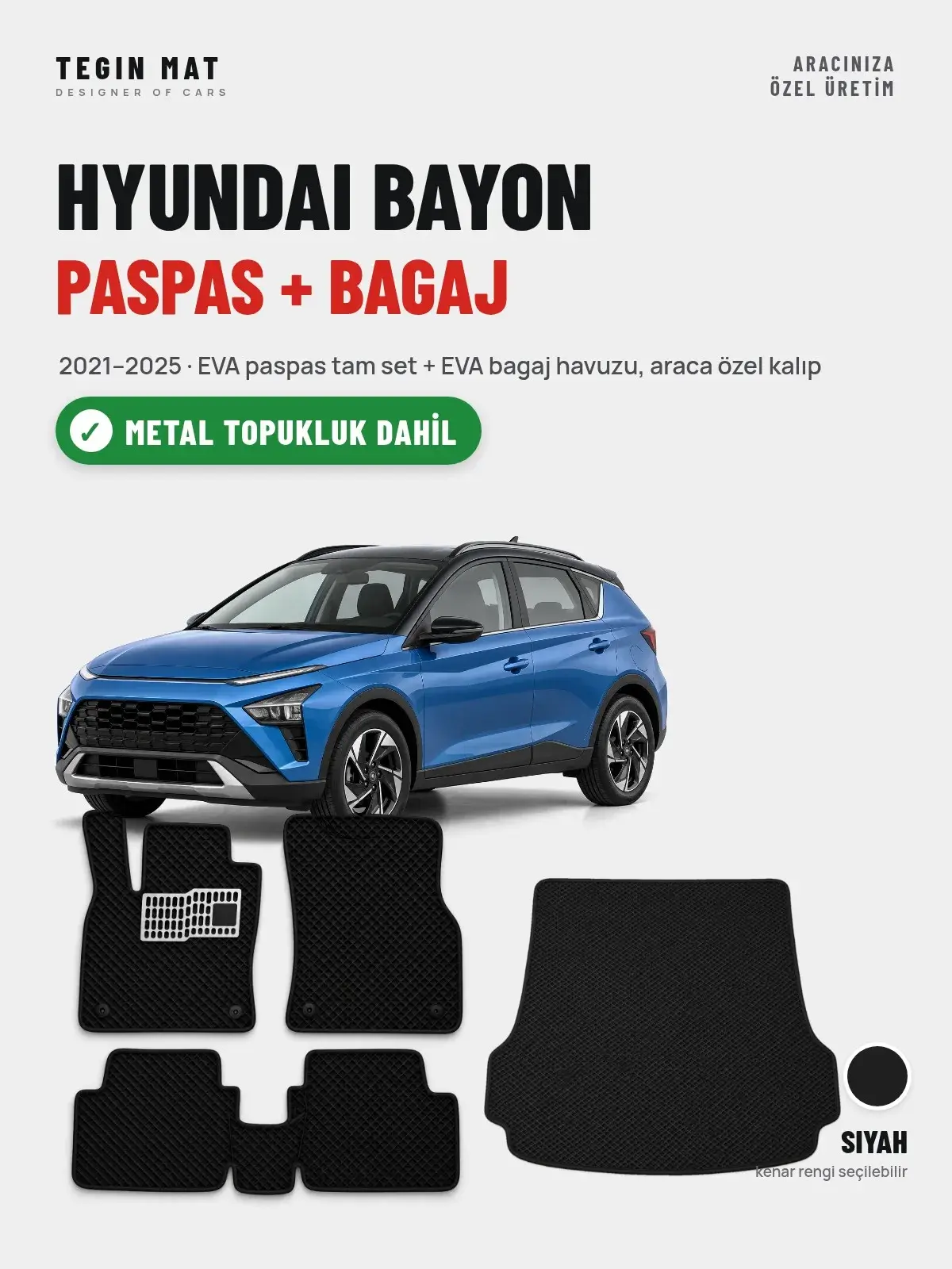 Hyundai Bayon EVA Paspas + Bagaj Havuzu Seti (2021–2025) Siyah – Metal Topukluk Dahil (1)