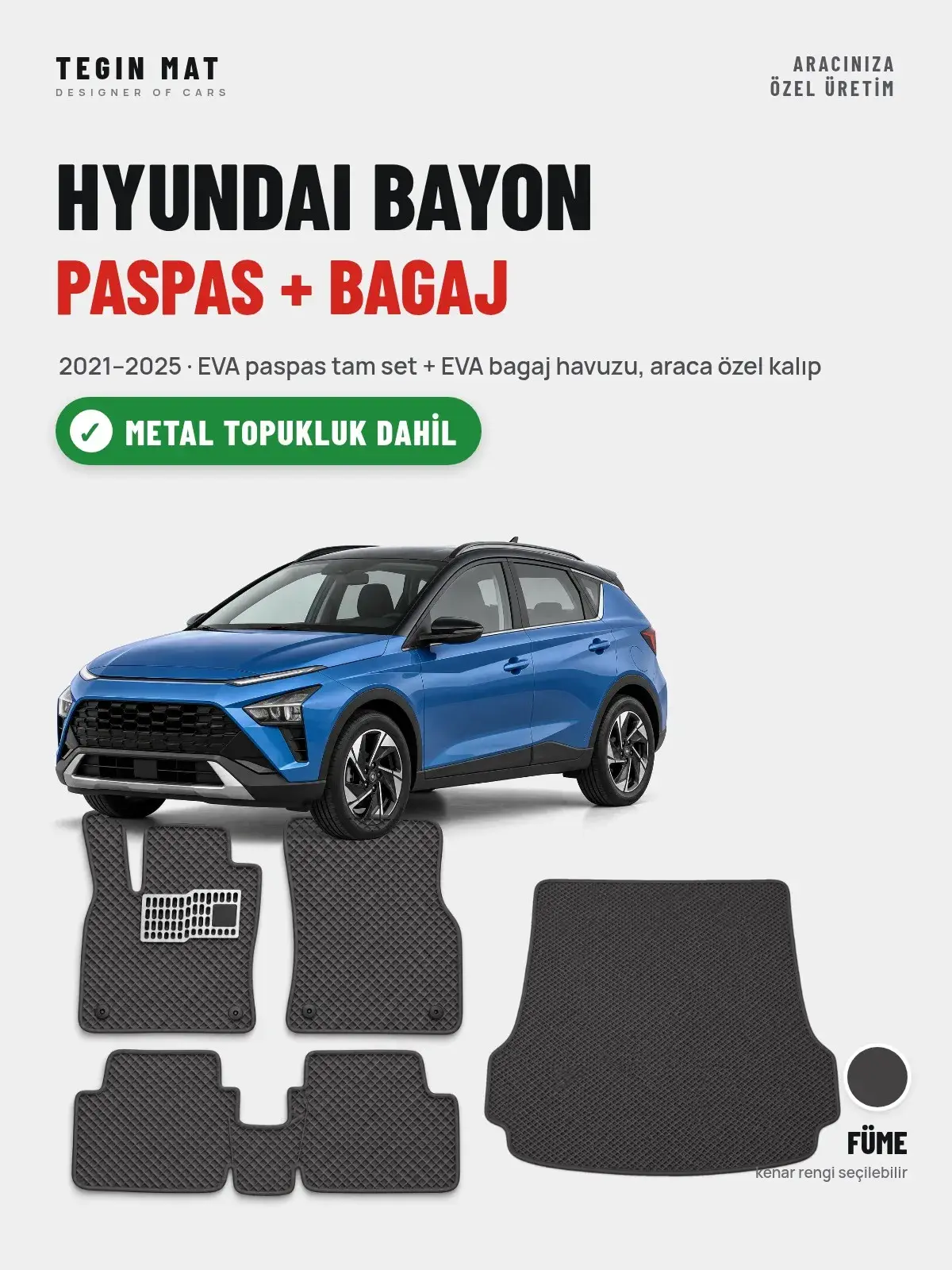 Hyundai Bayon EVA Paspas + Bagaj Havuzu Seti (2021–2025) Füme – Metal Topukluk Dahil (1)