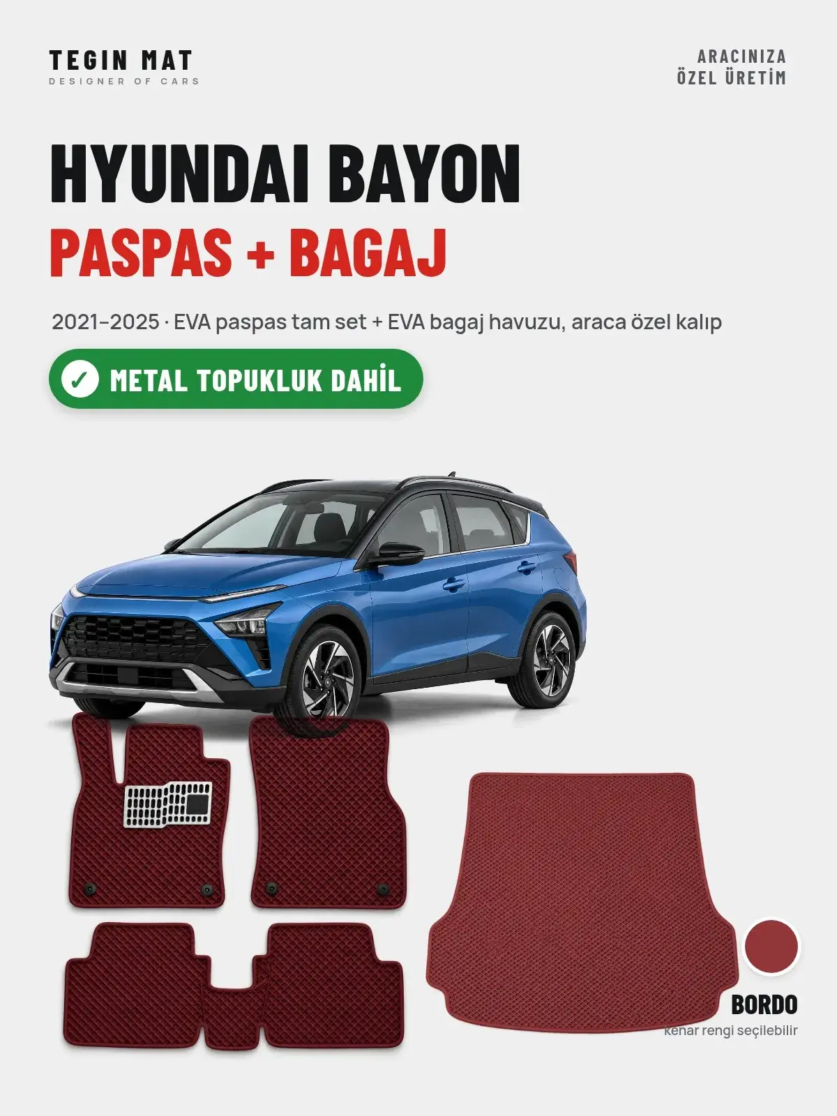 Hyundai Bayon EVA Paspas + Bagaj Havuzu Seti (2021–2025) Bordo – Metal Topukluk Dahil (1)