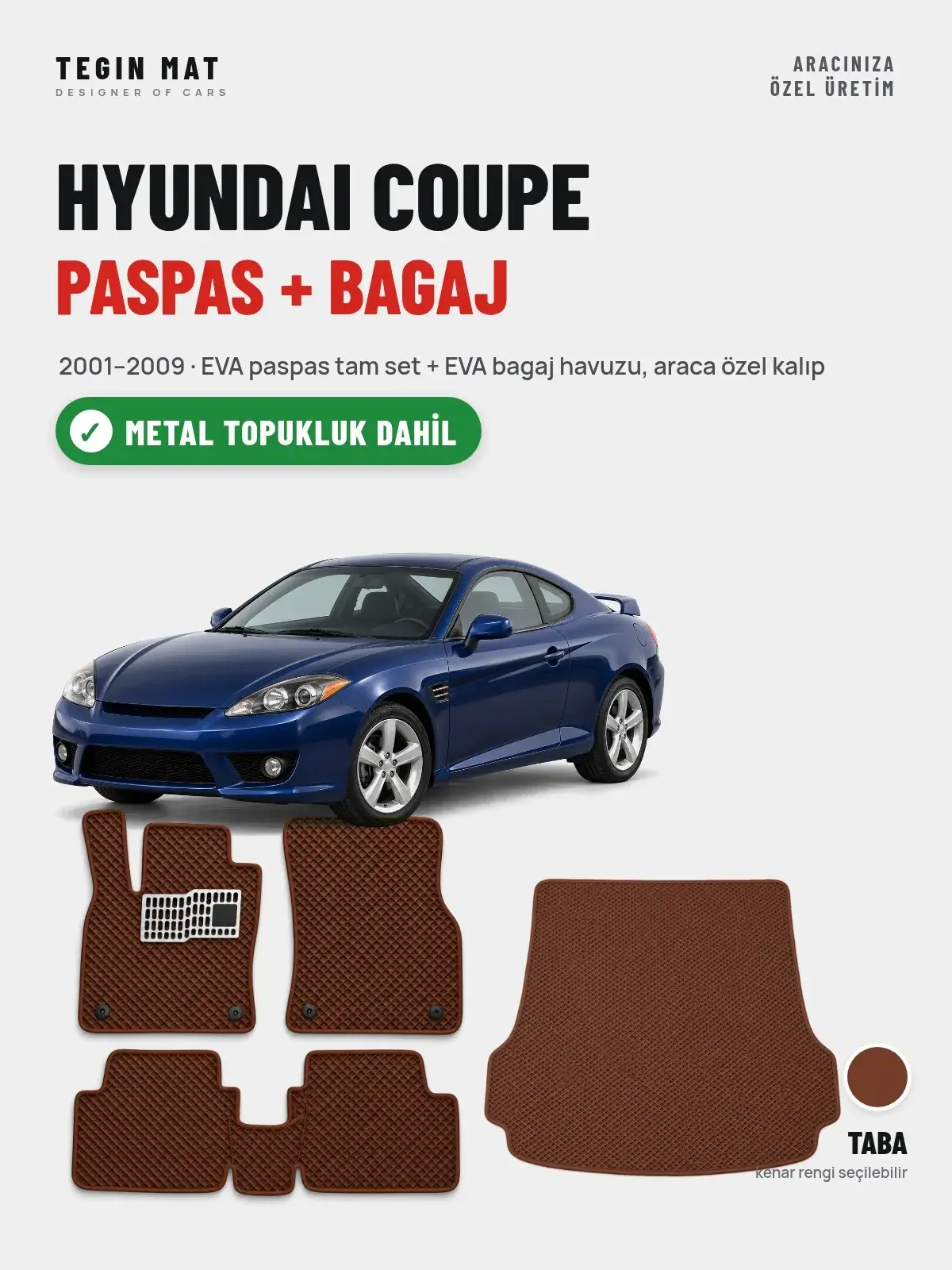 Hyundai Coupe EVA Paspas + Bagaj Havuzu Seti (2001–2009) Taba – Metal Topukluk Dahil (1)