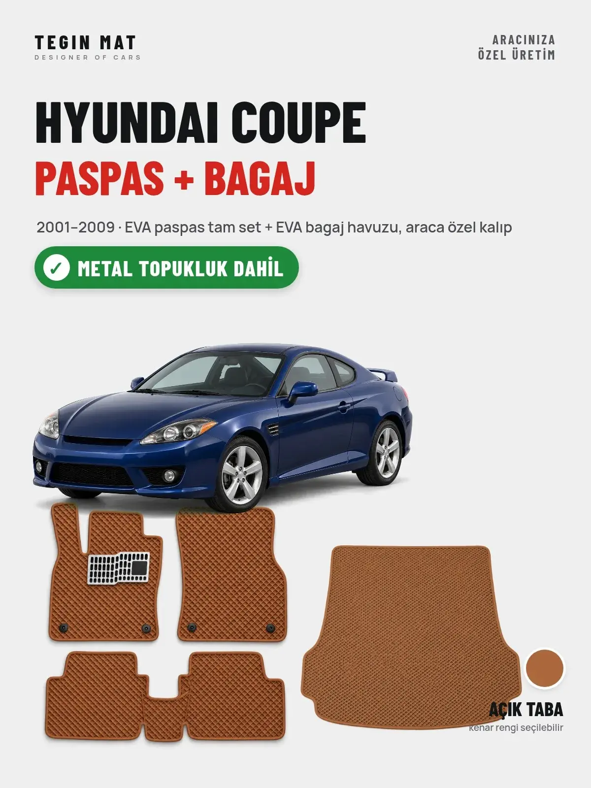 Hyundai Coupe EVA Paspas + Bagaj Havuzu Seti (2001–2009) Açık Taba – Metal Topukluk Dahil (1)