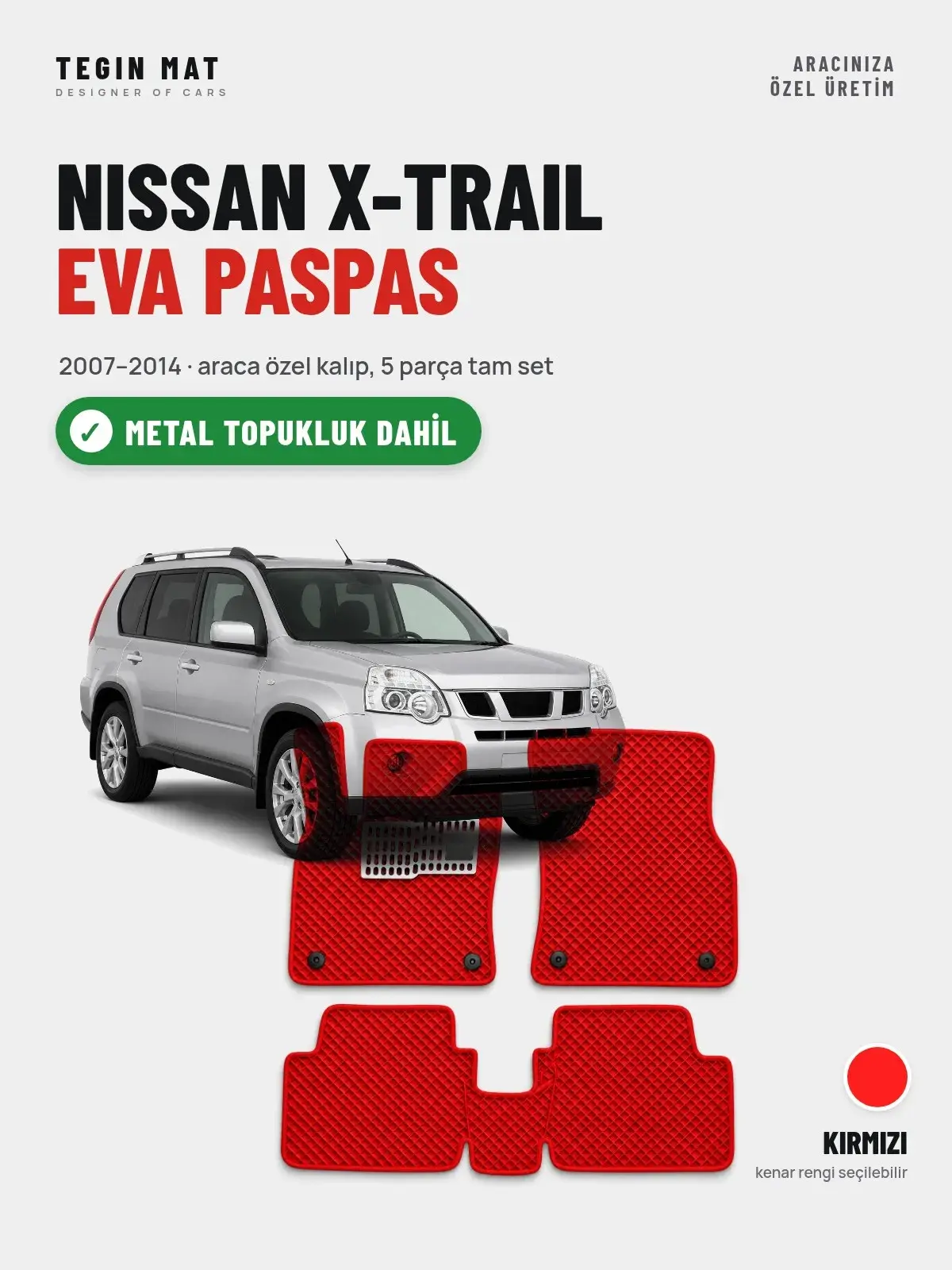Nissan X-Trail EVA Oto Paspas Tam Set (2007–2014) Kırmızı – Metal Topukluk Dahil (1)