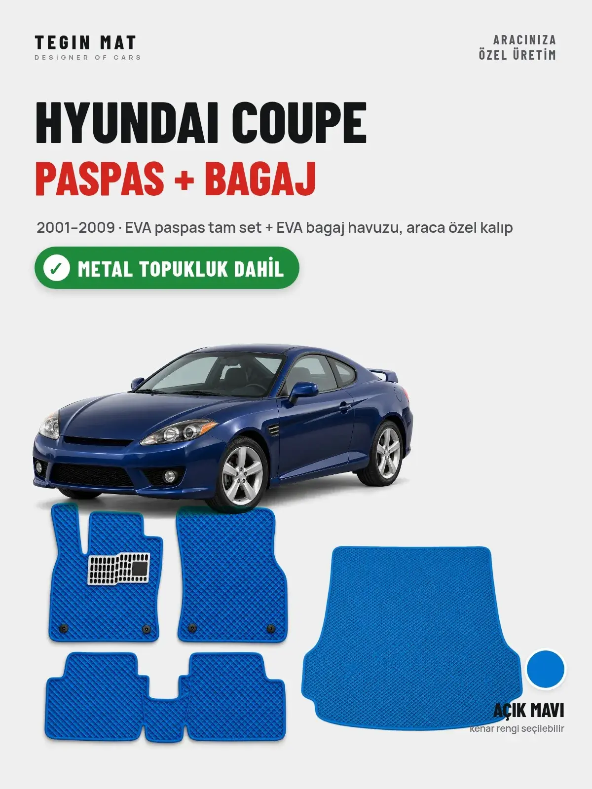 Hyundai Coupe EVA Paspas + Bagaj Havuzu Seti (2001–2009) Açık Mavi – Metal Topukluk Dahil (1)