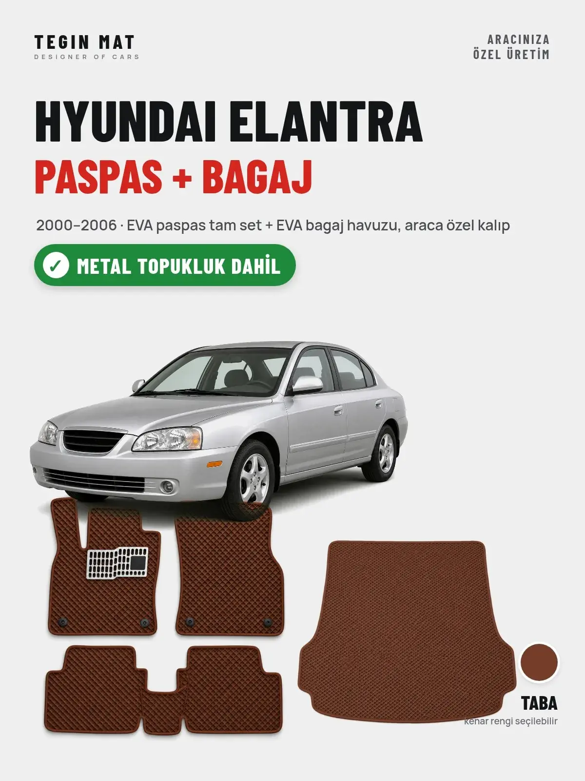 Hyundai Elantra EVA Paspas + Bagaj Havuzu Seti (2000–2006) Taba – Metal Topukluk Dahil (1)