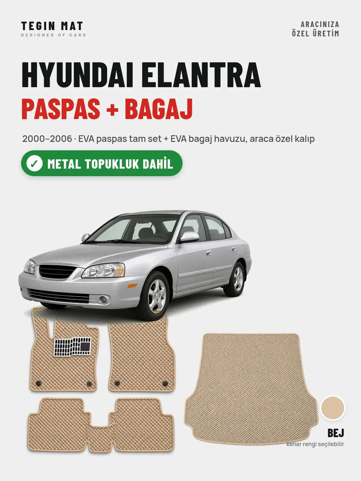 Hyundai Elantra EVA Paspas + Bagaj Havuzu Seti (2000–2006) Bej – Metal Topukluk Dahil (1)