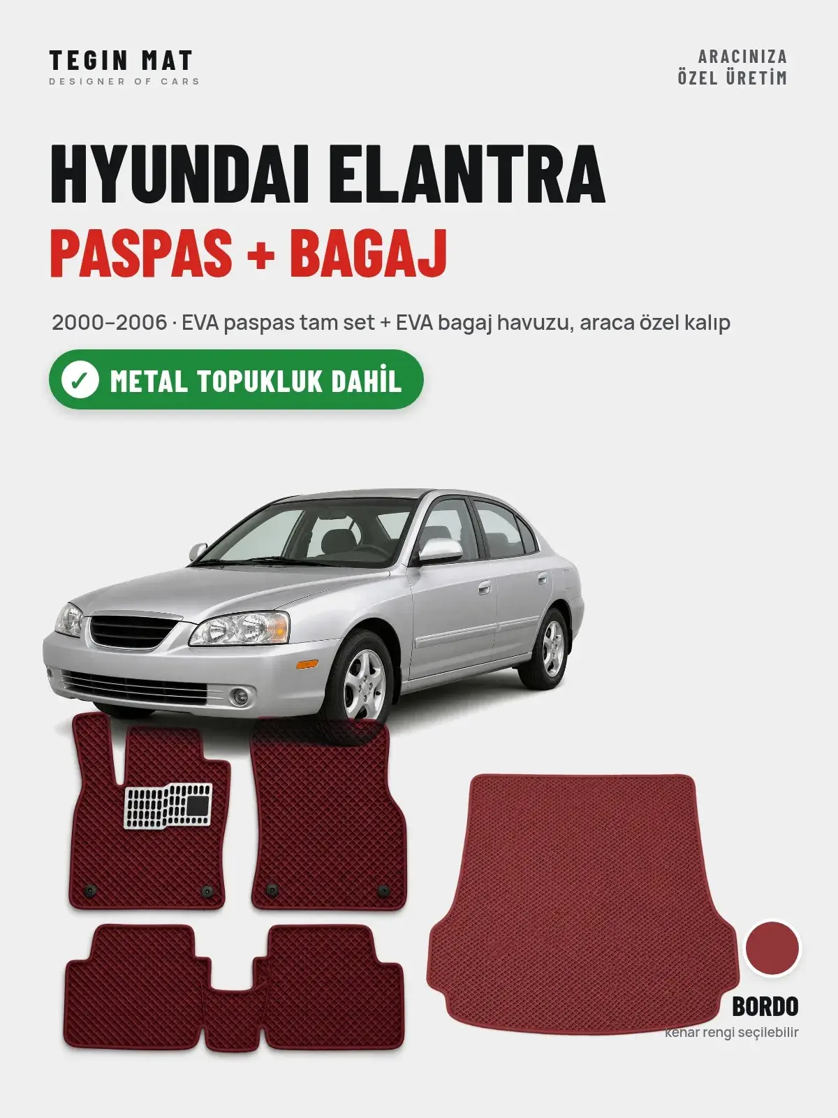 Hyundai Elantra EVA Paspas + Bagaj Havuzu Seti (2000–2006) Bordo – Metal Topukluk Dahil (1)