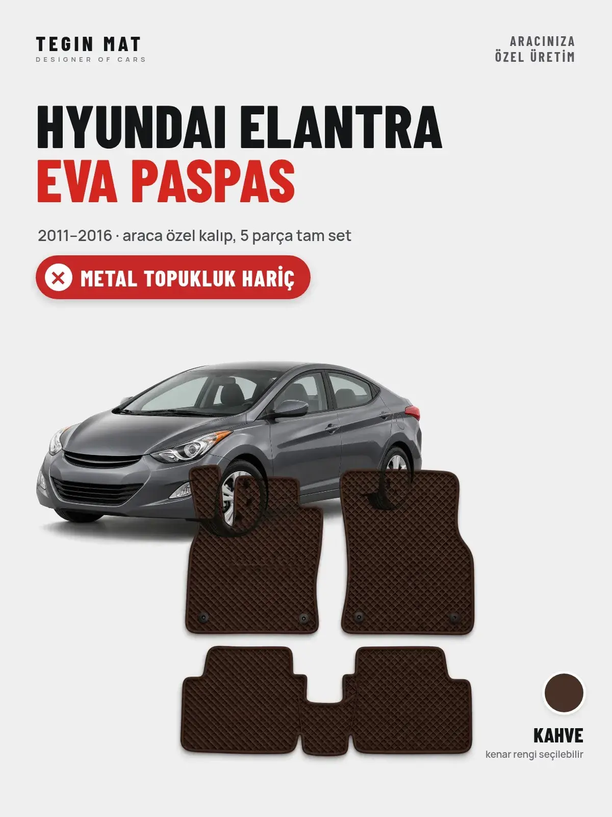 Hyundai Elantra EVA Oto Paspas Tam Set (2011–2016) Kahve – Metal Topukluk Hariç (1)