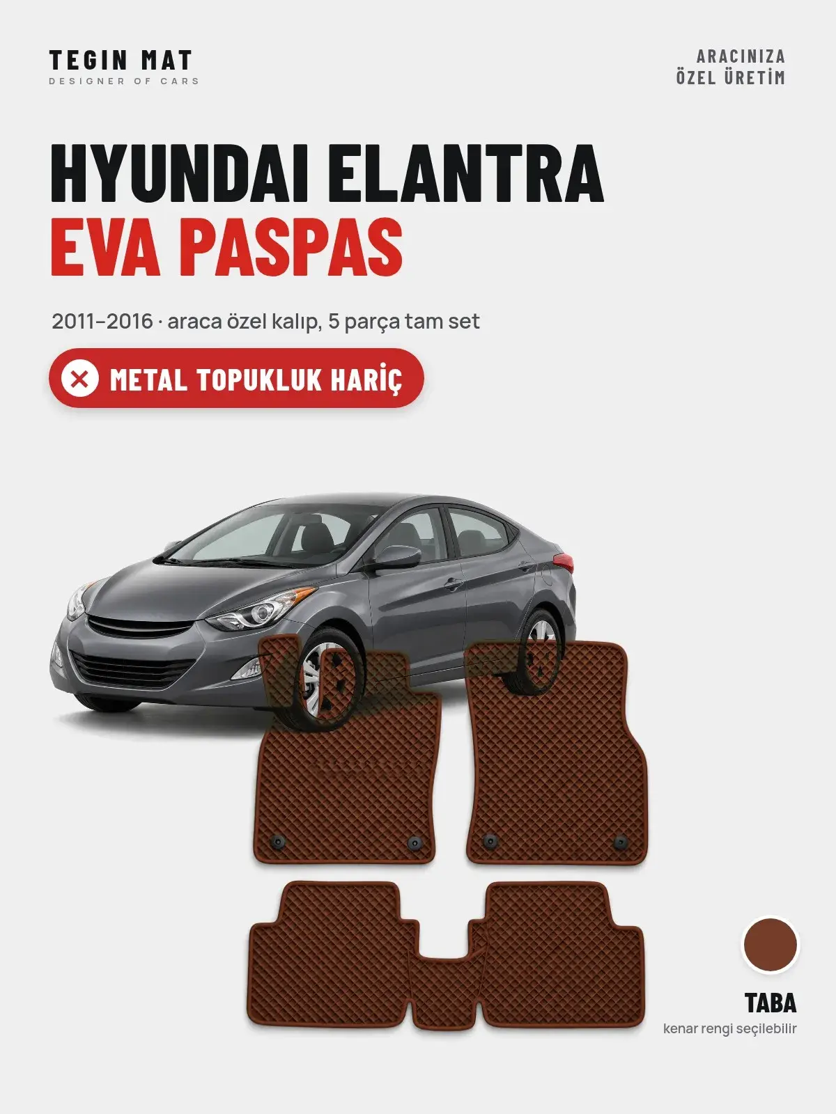Hyundai Elantra EVA Oto Paspas Tam Set (2011–2016) Taba – Metal Topukluk Hariç (1)