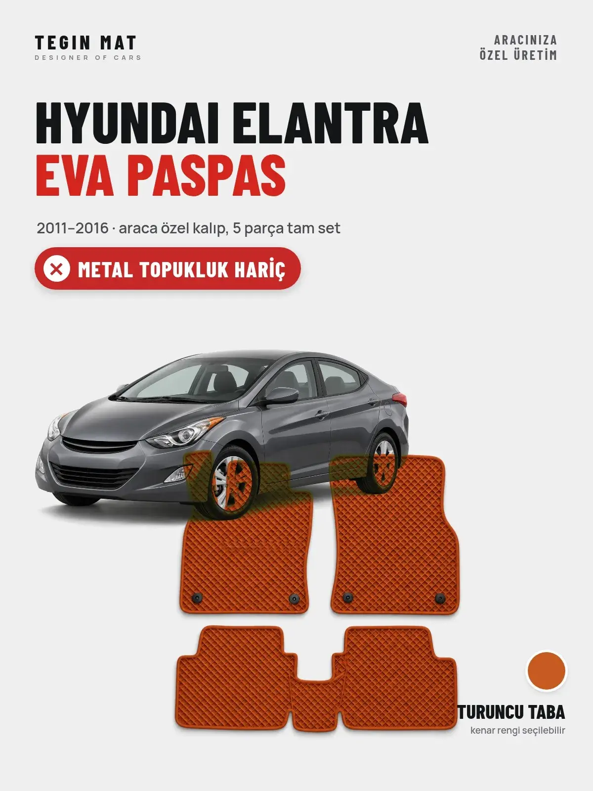 Hyundai Elantra EVA Oto Paspas Tam Set (2011–2016) Turuncu Taba – Metal Topukluk Hariç (1)