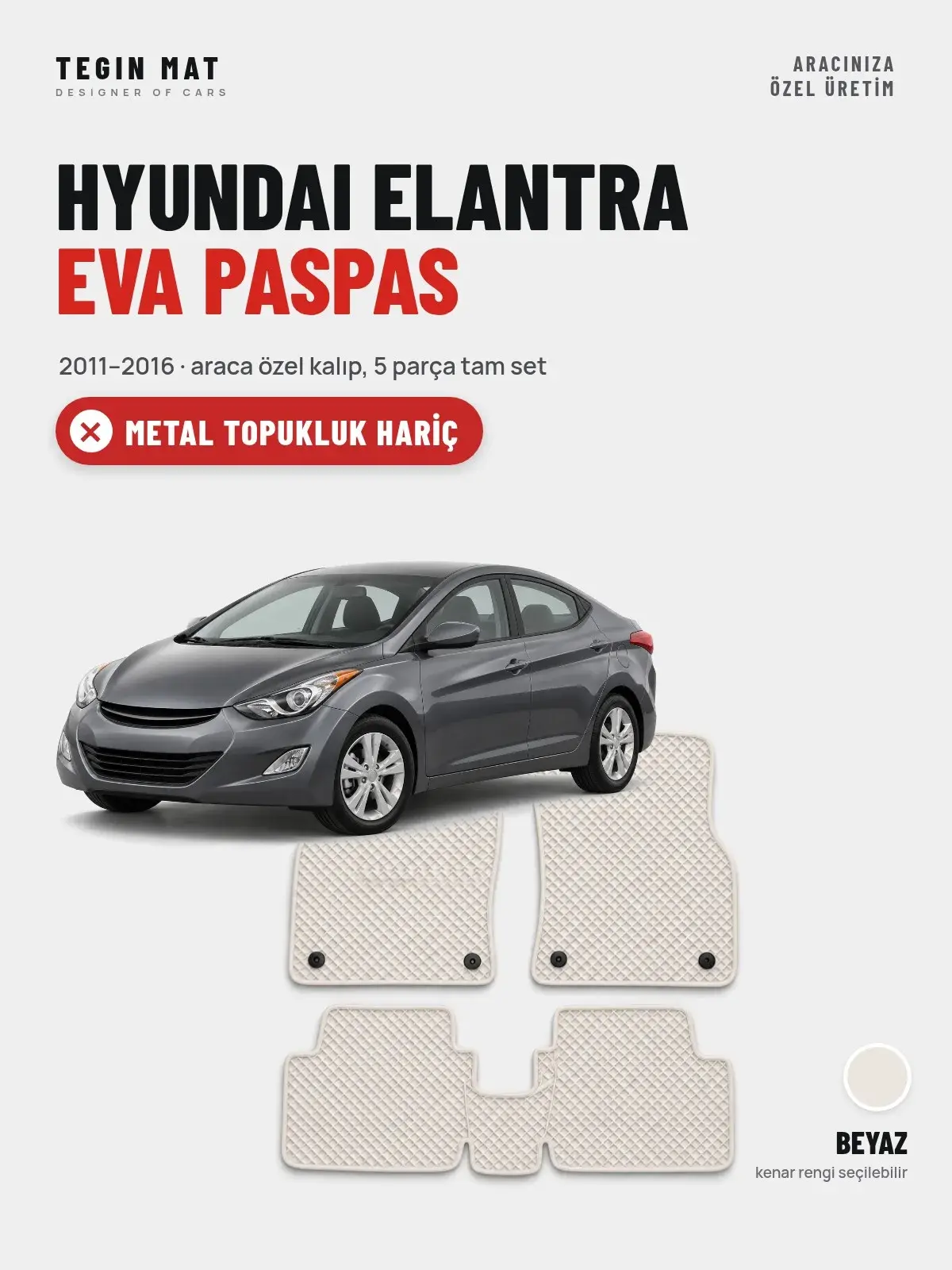 Hyundai Elantra EVA Oto Paspas Tam Set (2011–2016) Beyaz – Metal Topukluk Hariç (1)