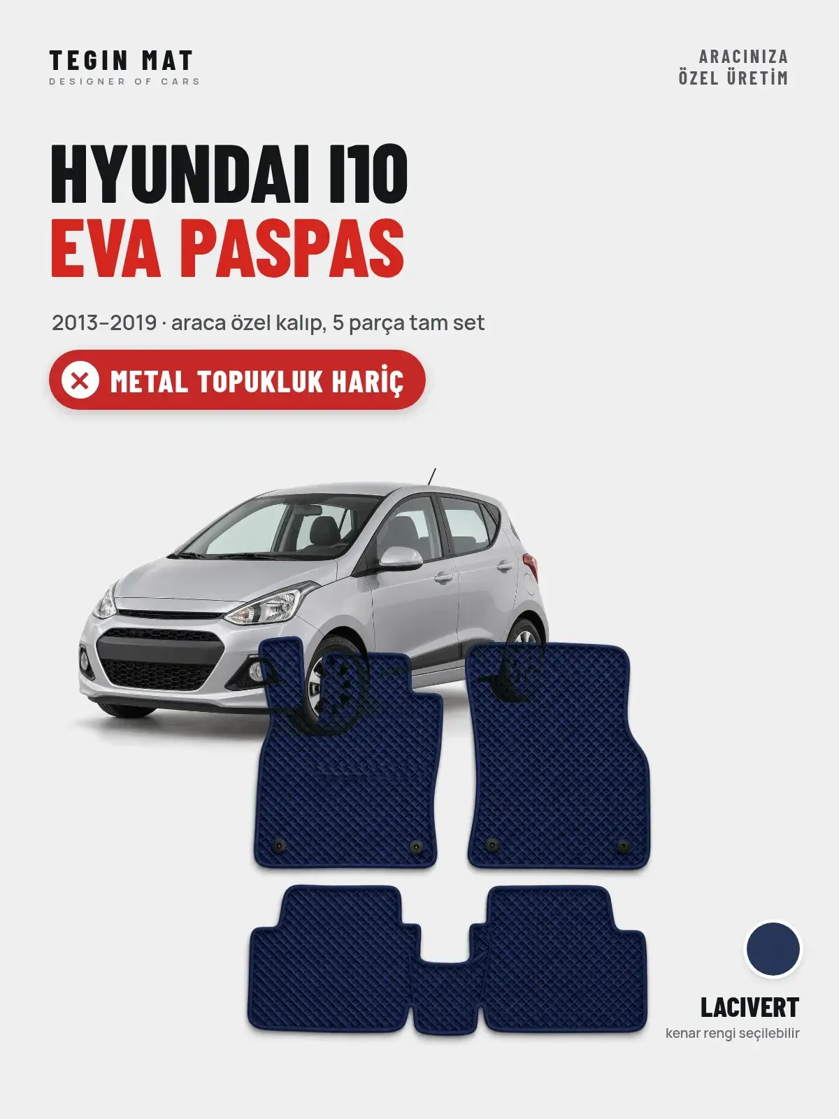 Hyundai i10 EVA Oto Paspas Tam Set (2013–2019) Lacivert – Metal Topukluk Hariç (1)