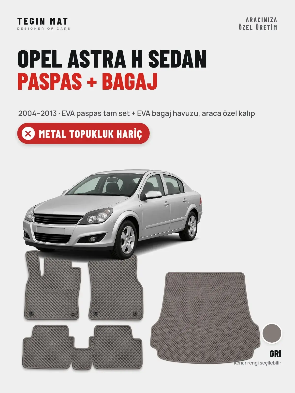 Opel Astra H Sedan EVA Paspas + Bagaj Havuzu Seti (2004–2013) Gri – Metal Topukluk Hariç (1)