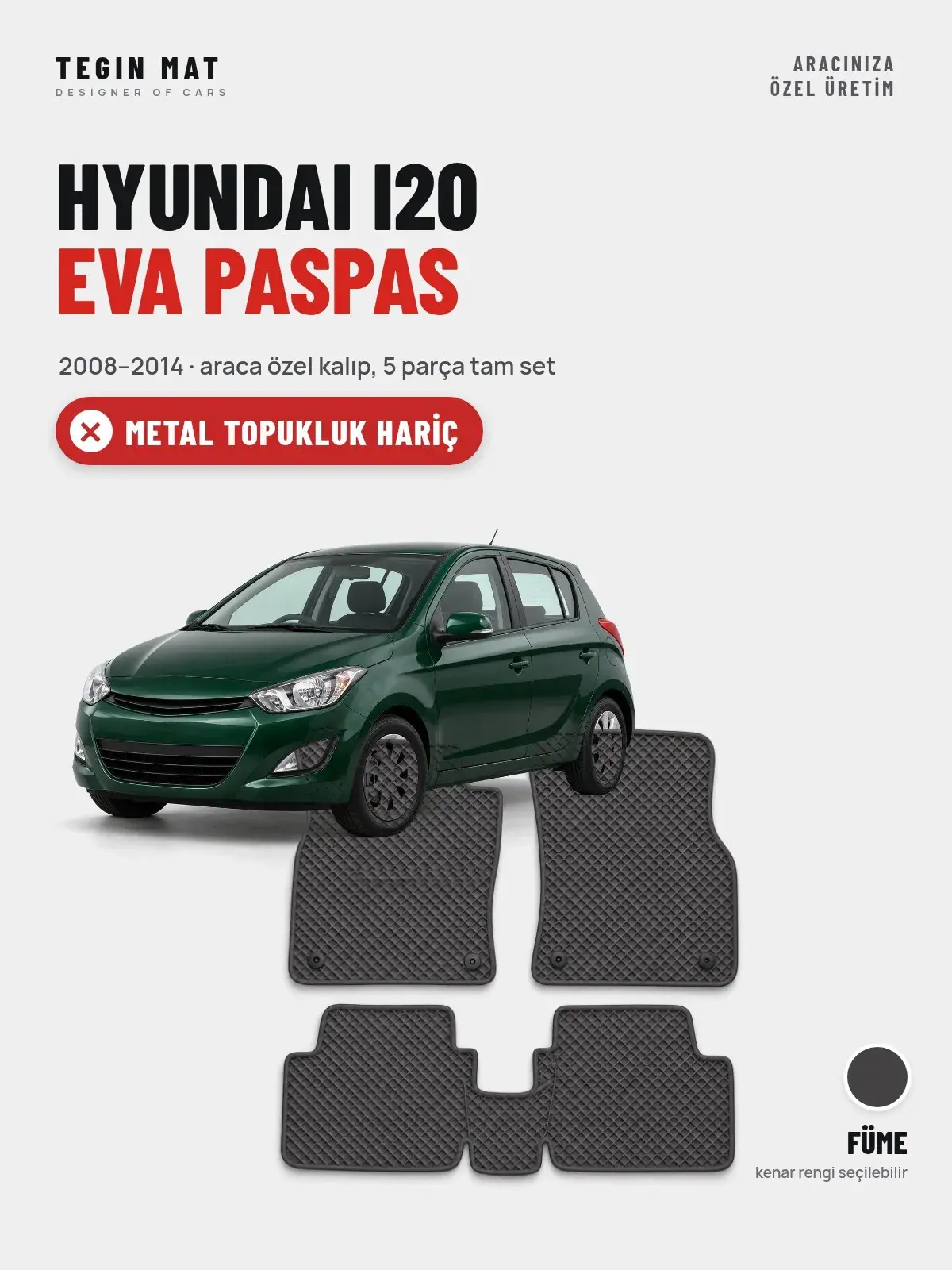 Hyundai i20 EVA Oto Paspas Tam Set (2008–2014) Füme – Metal Topukluk Hariç (1)