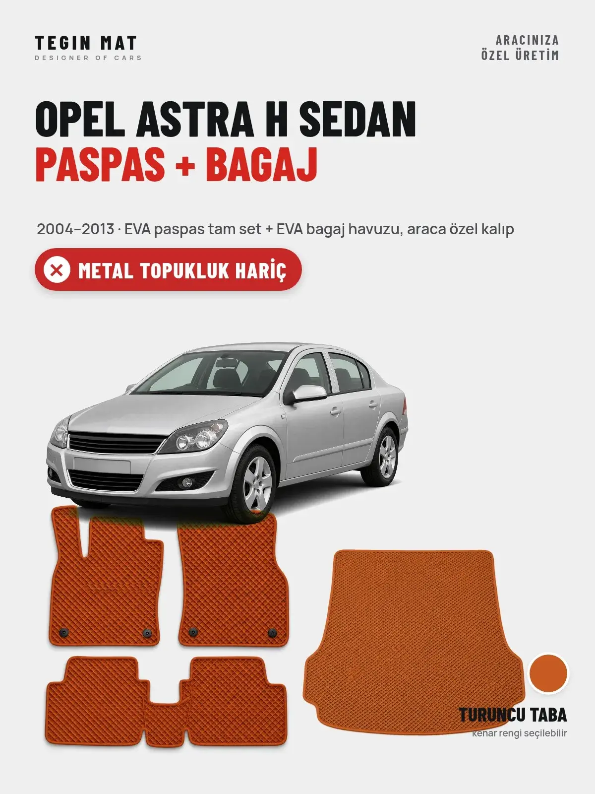 Opel Astra H Sedan EVA Paspas + Bagaj Havuzu Seti (2004–2013) Turuncu Taba – Metal Topukluk Hariç (1)
