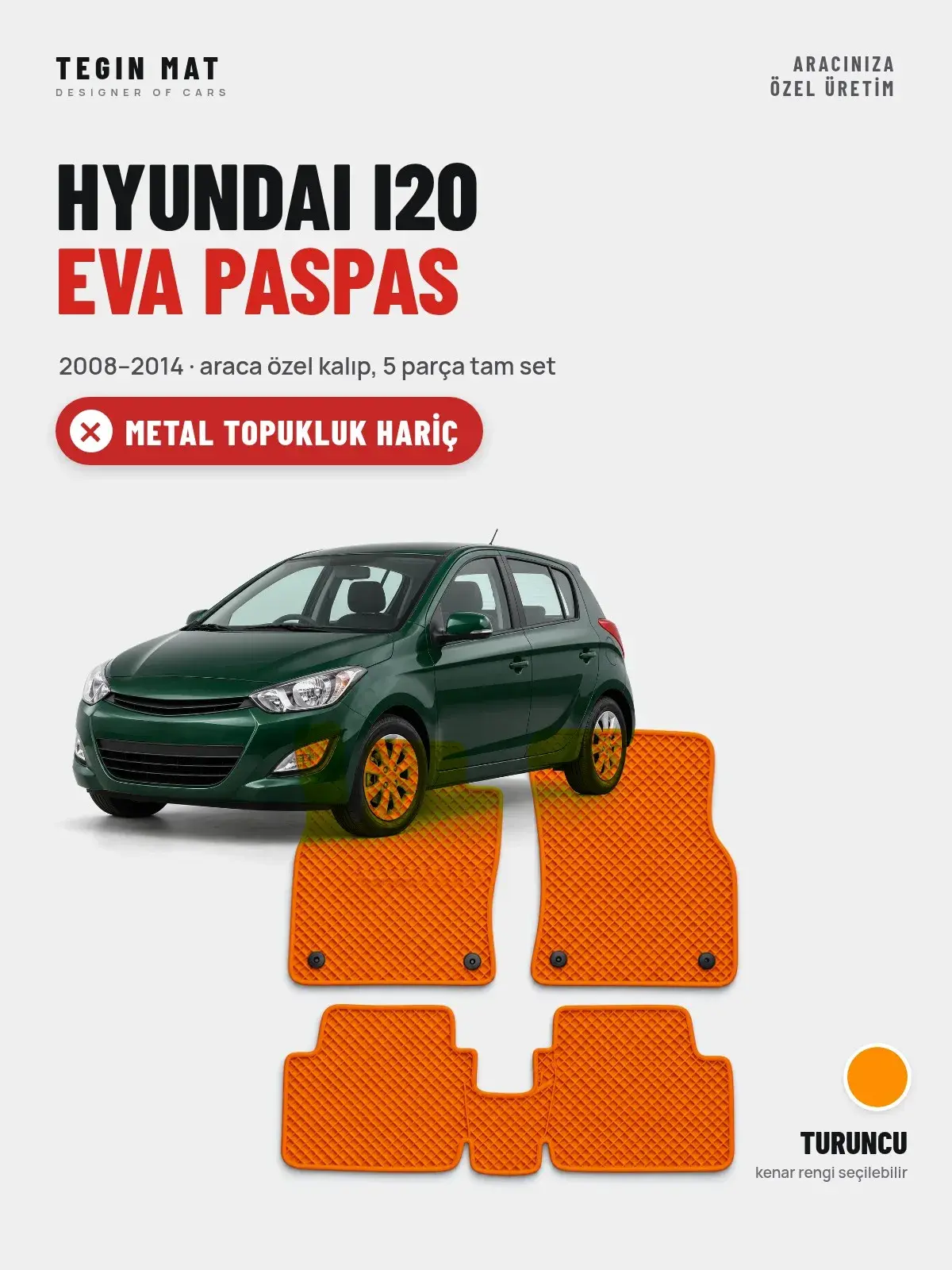 Hyundai i20 EVA Oto Paspas Tam Set (2008–2014) Turuncu – Metal Topukluk Hariç (1)