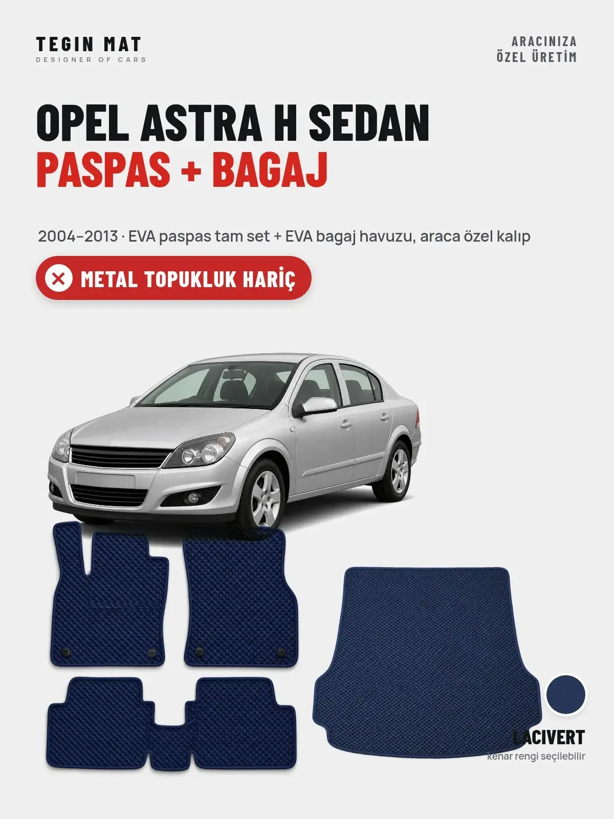 Opel Astra H Sedan EVA Paspas + Bagaj Havuzu Seti (2004–2013) Lacivert – Metal Topukluk Hariç (1)