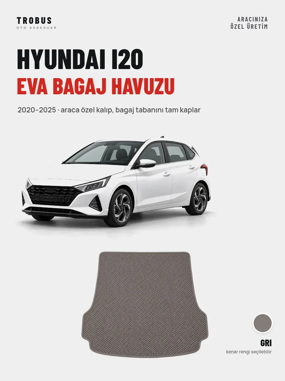 Hyundai i20 EVA Bagaj Havuzu (2020–2025) Gri – Araca Özel Kalıp (1)