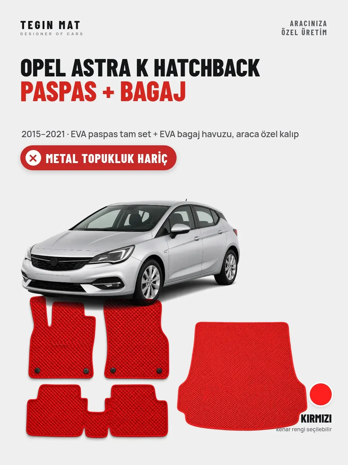 Opel Astra K Hatchback EVA Paspas + Bagaj Havuzu Seti (2015–2021) Kırmızı – Metal Topukluk Hariç (1)