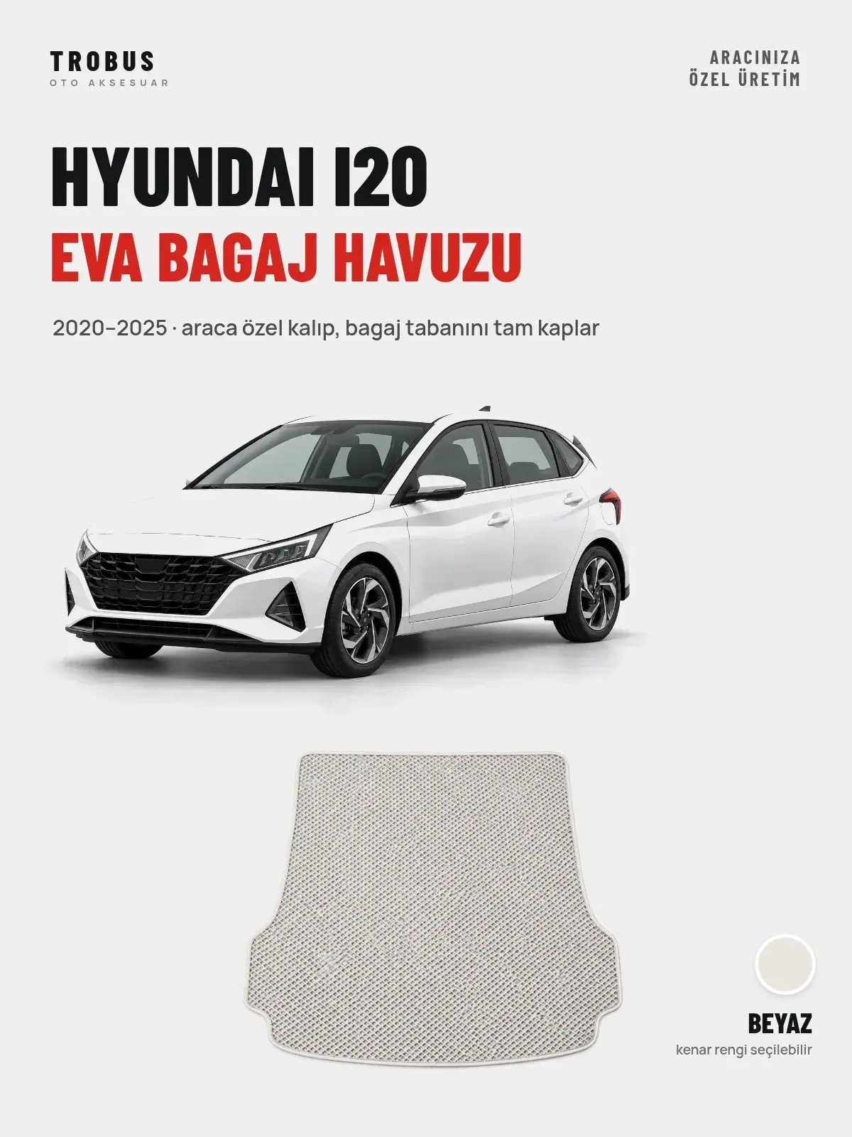 Hyundai i20 EVA Bagaj Havuzu (2020–2025) Beyaz – Araca Özel Kalıp (1)