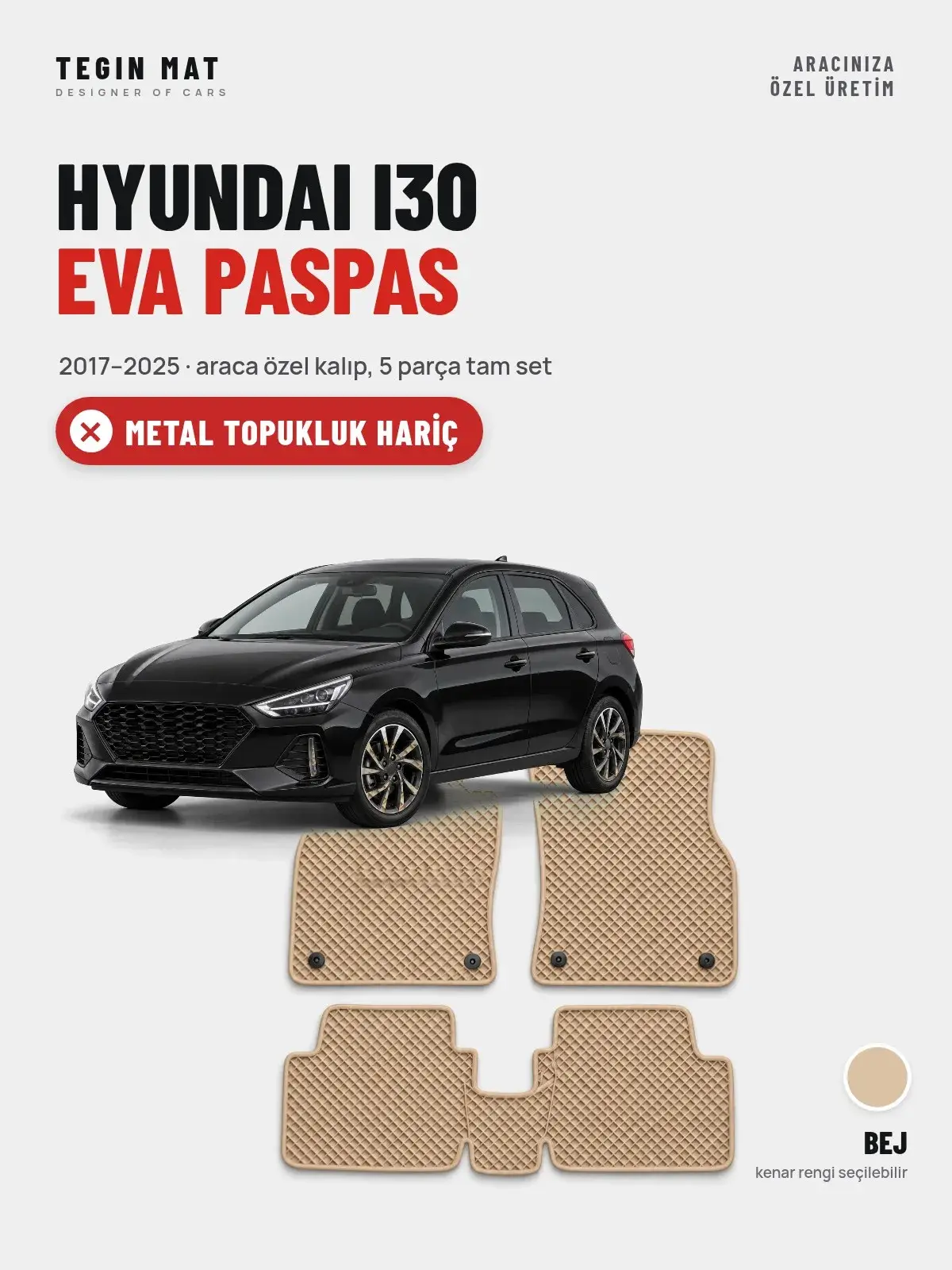 Hyundai i30 EVA Oto Paspas Tam Set (2017–2025) Bej – Metal Topukluk Hariç (1)
