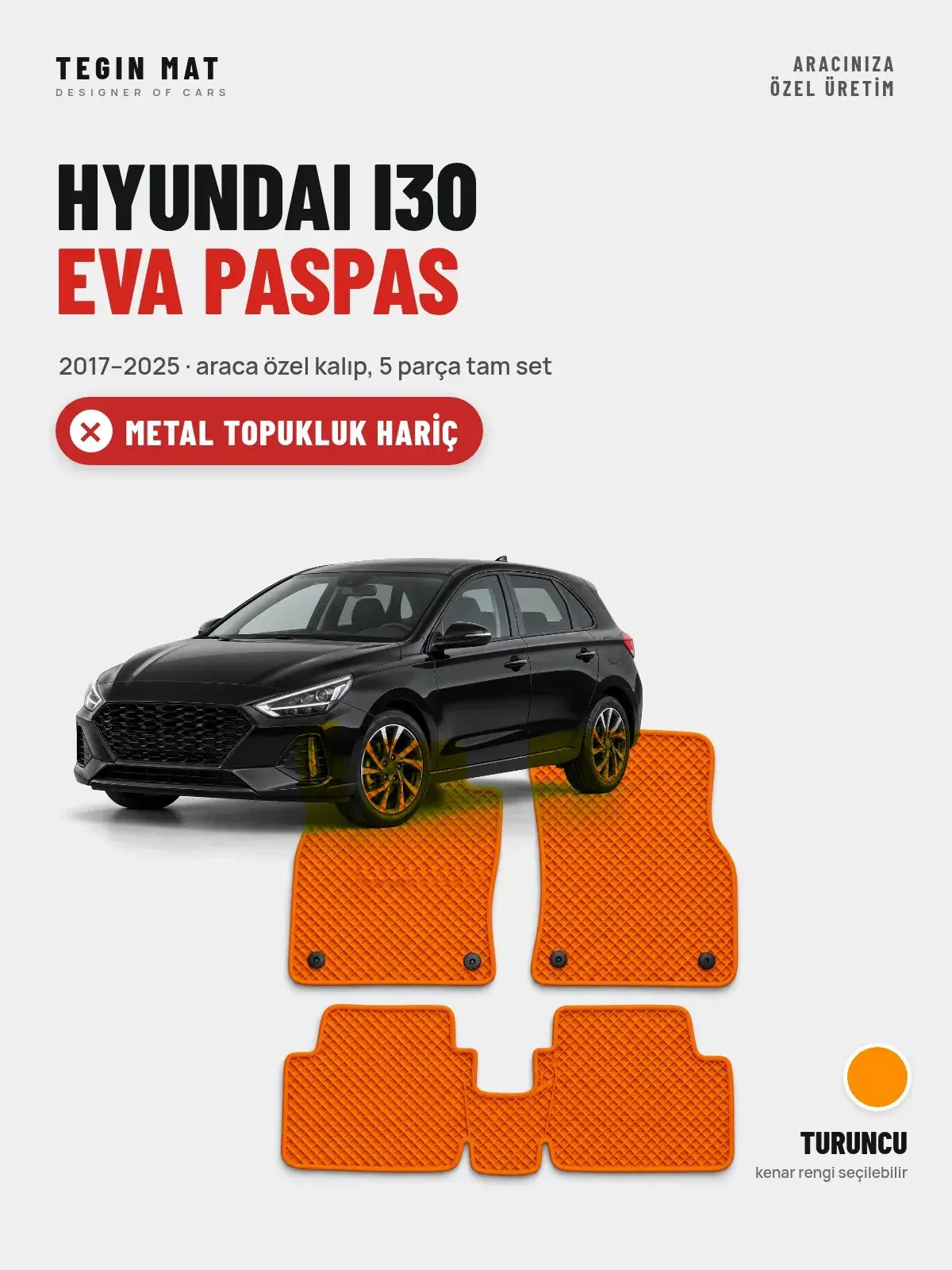 Hyundai i30 EVA Oto Paspas Tam Set (2017–2025) Turuncu – Metal Topukluk Hariç (1)