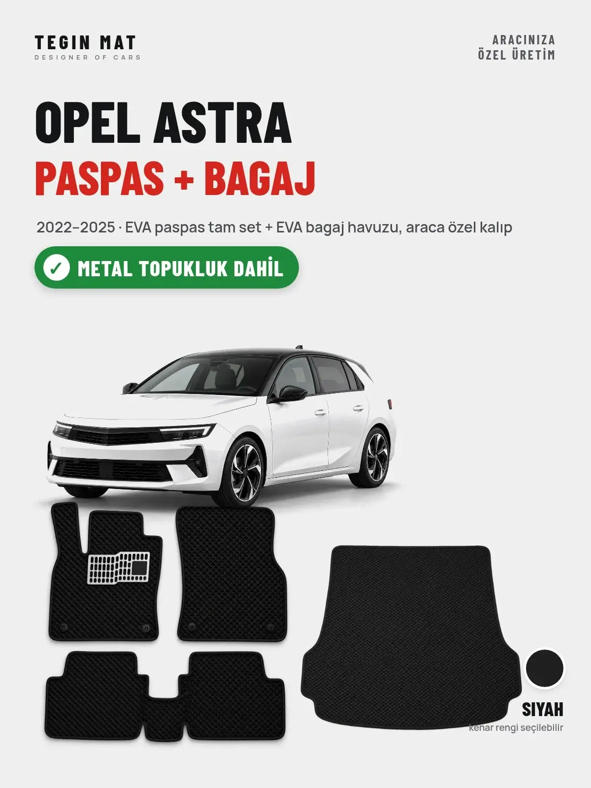 Opel Astra EVA Paspas + Bagaj Havuzu Seti (2022–2025) Siyah – Metal Topukluk Dahil (1)