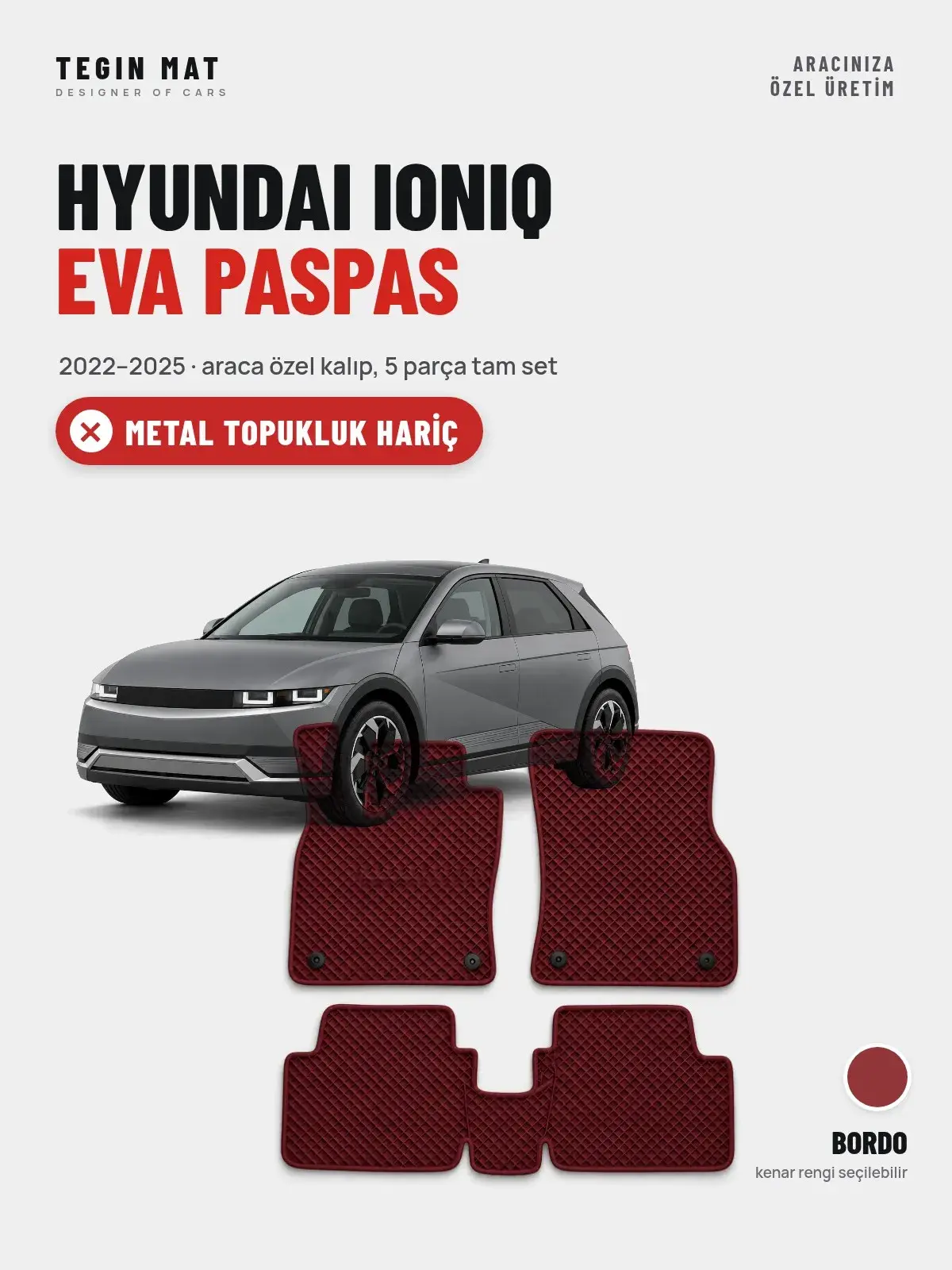 Hyundai Ioniq EVA Oto Paspas Tam Set (2022–2025) Bordo – Metal Topukluk Hariç (1)