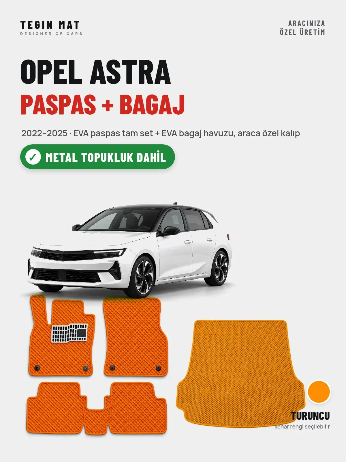 Opel Astra EVA Paspas + Bagaj Havuzu Seti (2022–2025) Turuncu – Metal Topukluk Dahil (1)