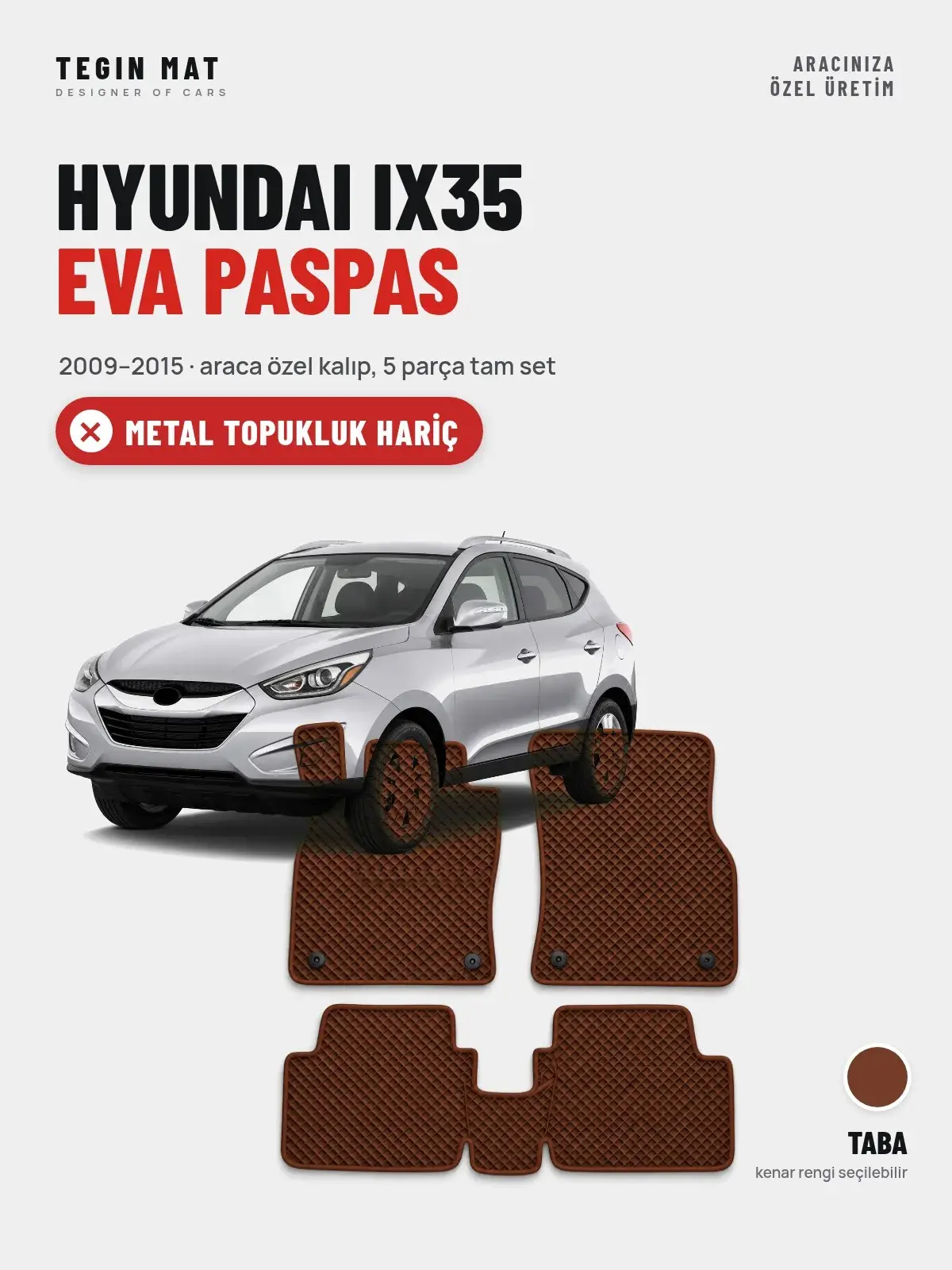 Hyundai IX35 EVA Oto Paspas Tam Set (2009–2015) Taba – Metal Topukluk Hariç (1)