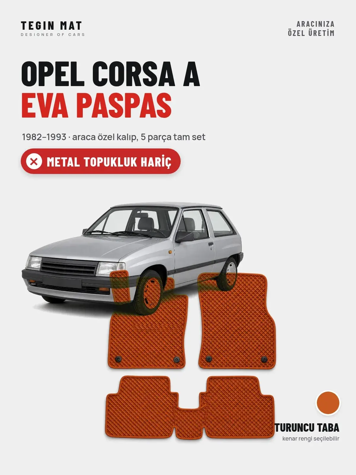 Opel Corsa A EVA Oto Paspas Tam Set (1982–1993) Turuncu Taba – Metal Topukluk Hariç (1)