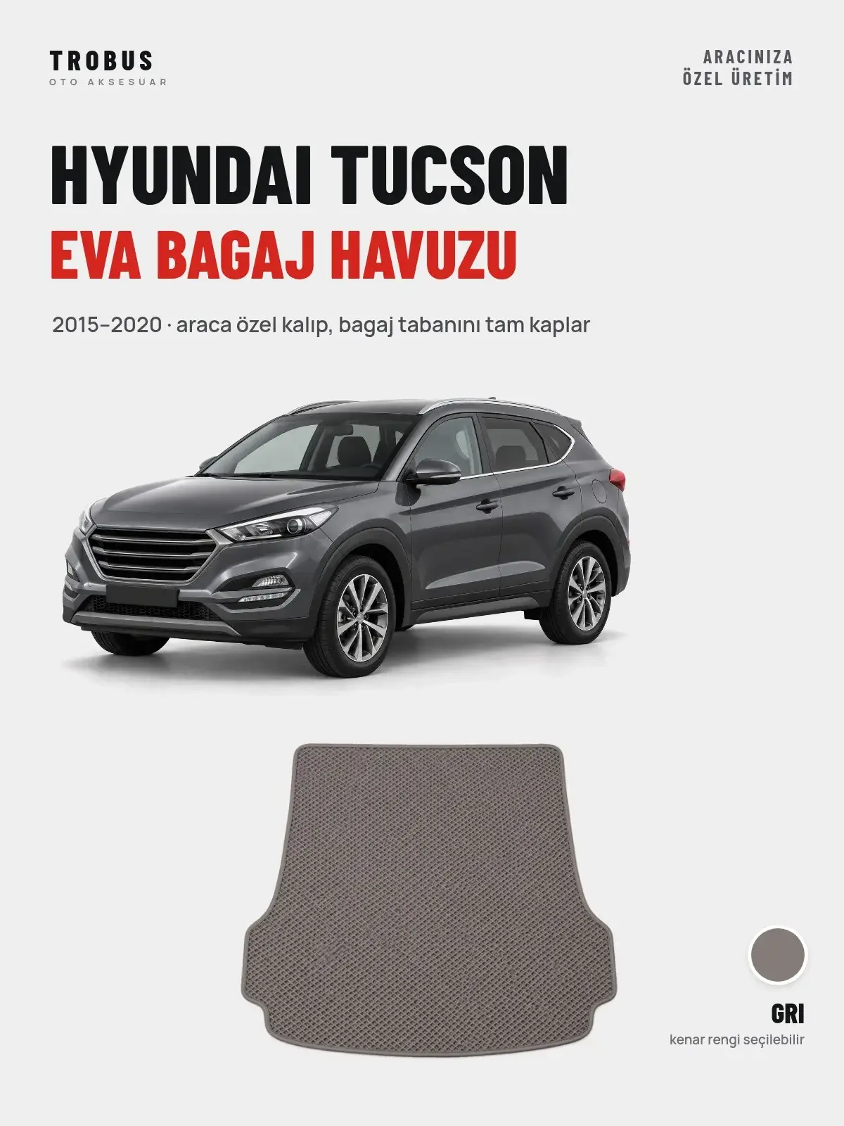 Hyundai Tucson EVA Bagaj Havuzu (2015–2020) Gri – Araca Özel Kalıp (1)