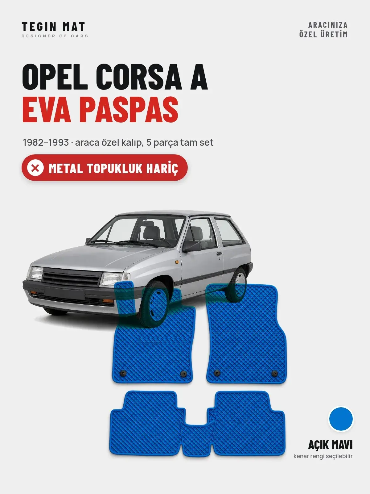 Opel Corsa A EVA Oto Paspas Tam Set (1982–1993) Açık Mavi – Metal Topukluk Hariç (1)