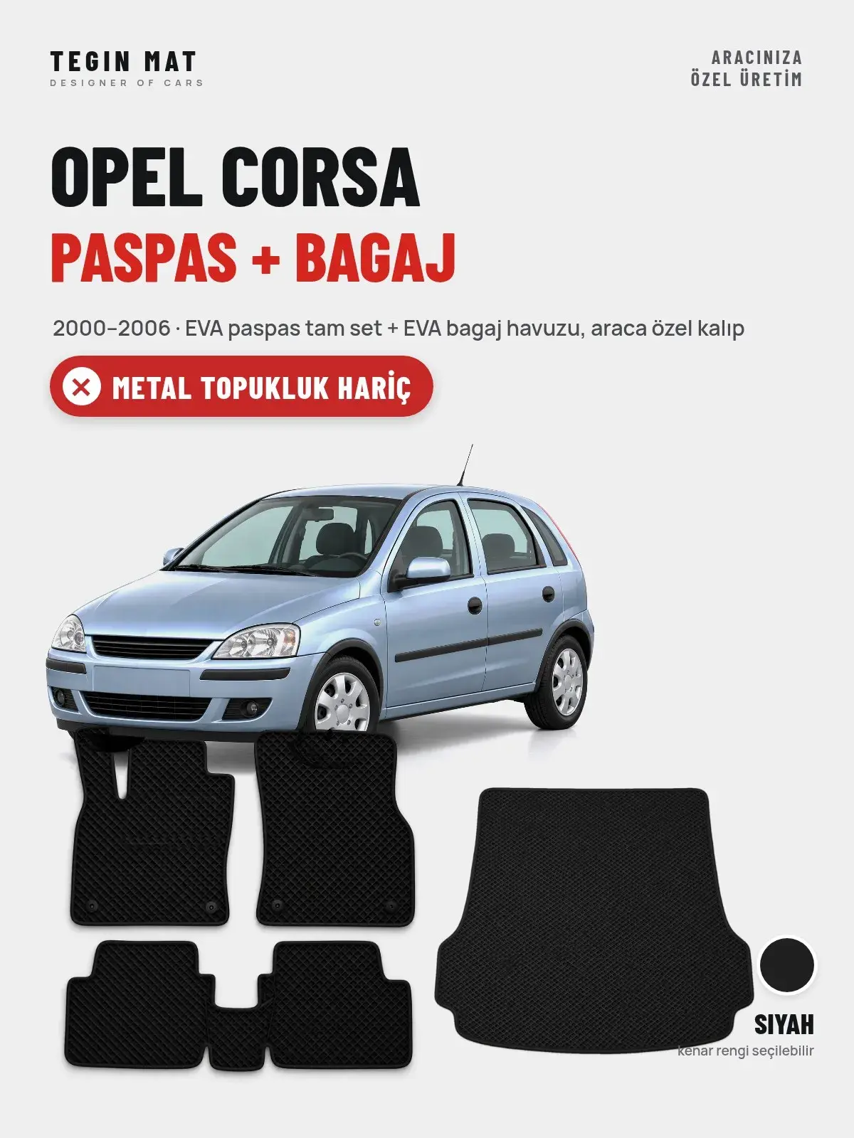 Opel Corsa EVA Paspas + Bagaj Havuzu Seti (2000–2006) Siyah – Metal Topukluk Hariç (1)