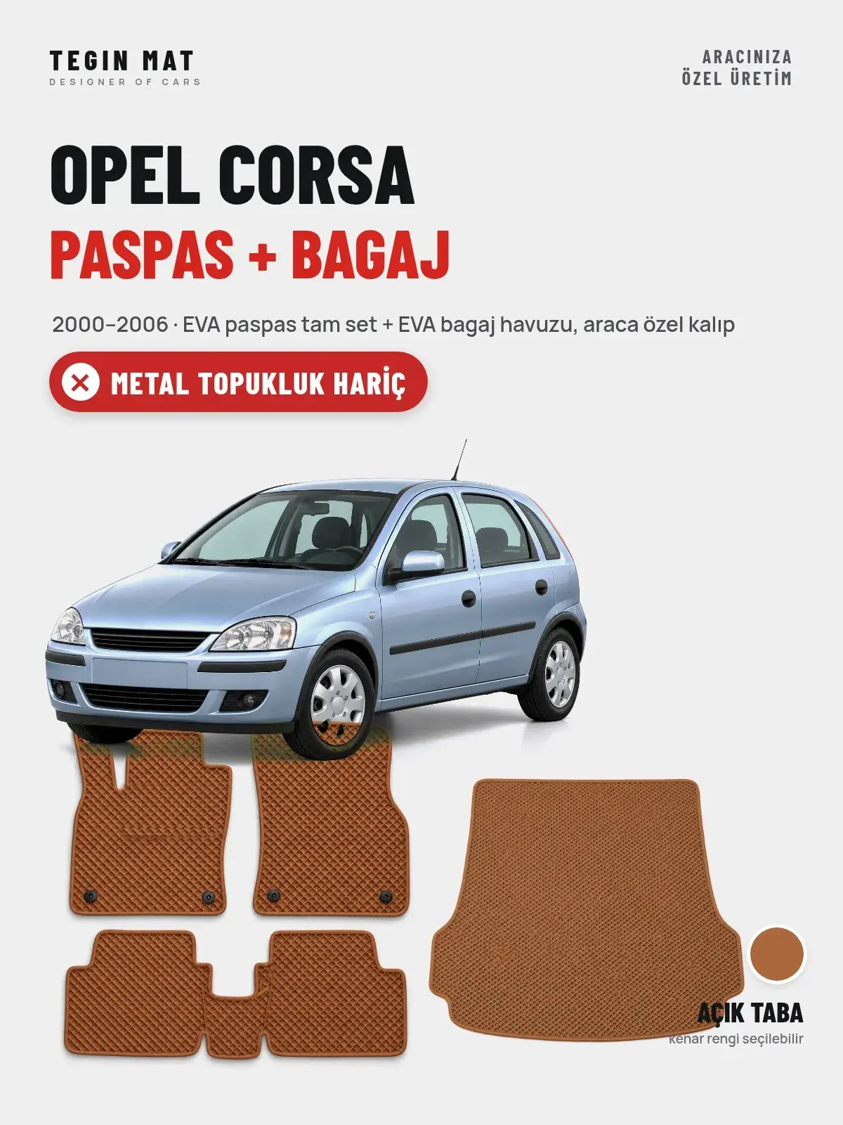 Opel Corsa EVA Paspas + Bagaj Havuzu Seti (2000–2006) Açık Taba – Metal Topukluk Hariç (1)